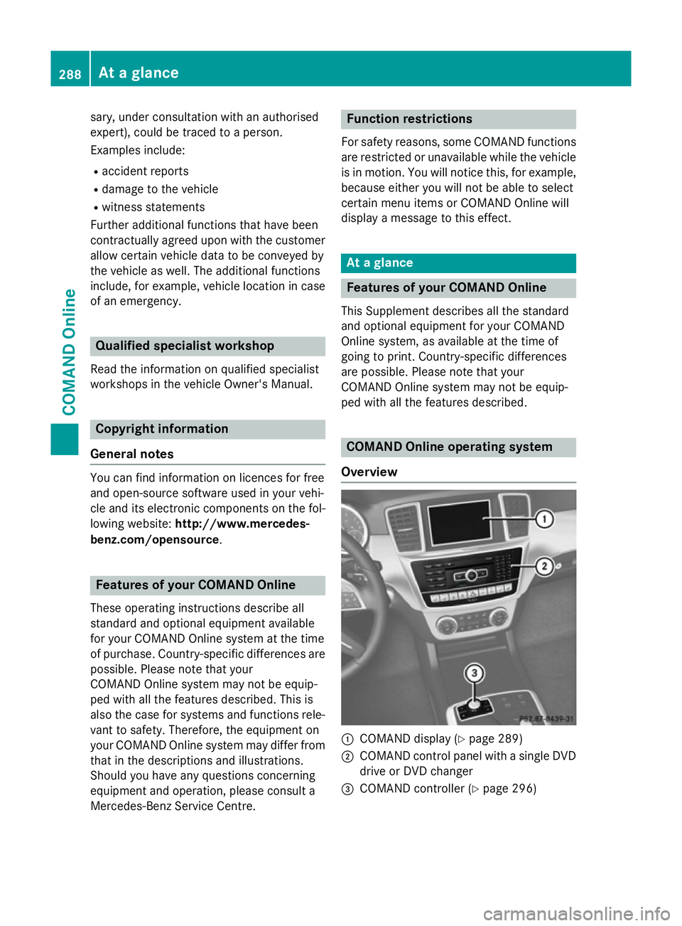 MERCEDES-BENZ SL ROADSTER 2012 Owners Manual sary, under consultation with an authorised
expert), could be traced to a person.
Examples include:
R accident reports
R damage to the vehicle
R witness statements
Further additional functions that ha MERCEDES-BENZ SL ROADSTER 2012 Owners Manual sary, under consultation with an authorised
expert), could be traced to a person.
Examples include:
R accident reports
R damage to the vehicle
R witness statements
Further additional functions that ha