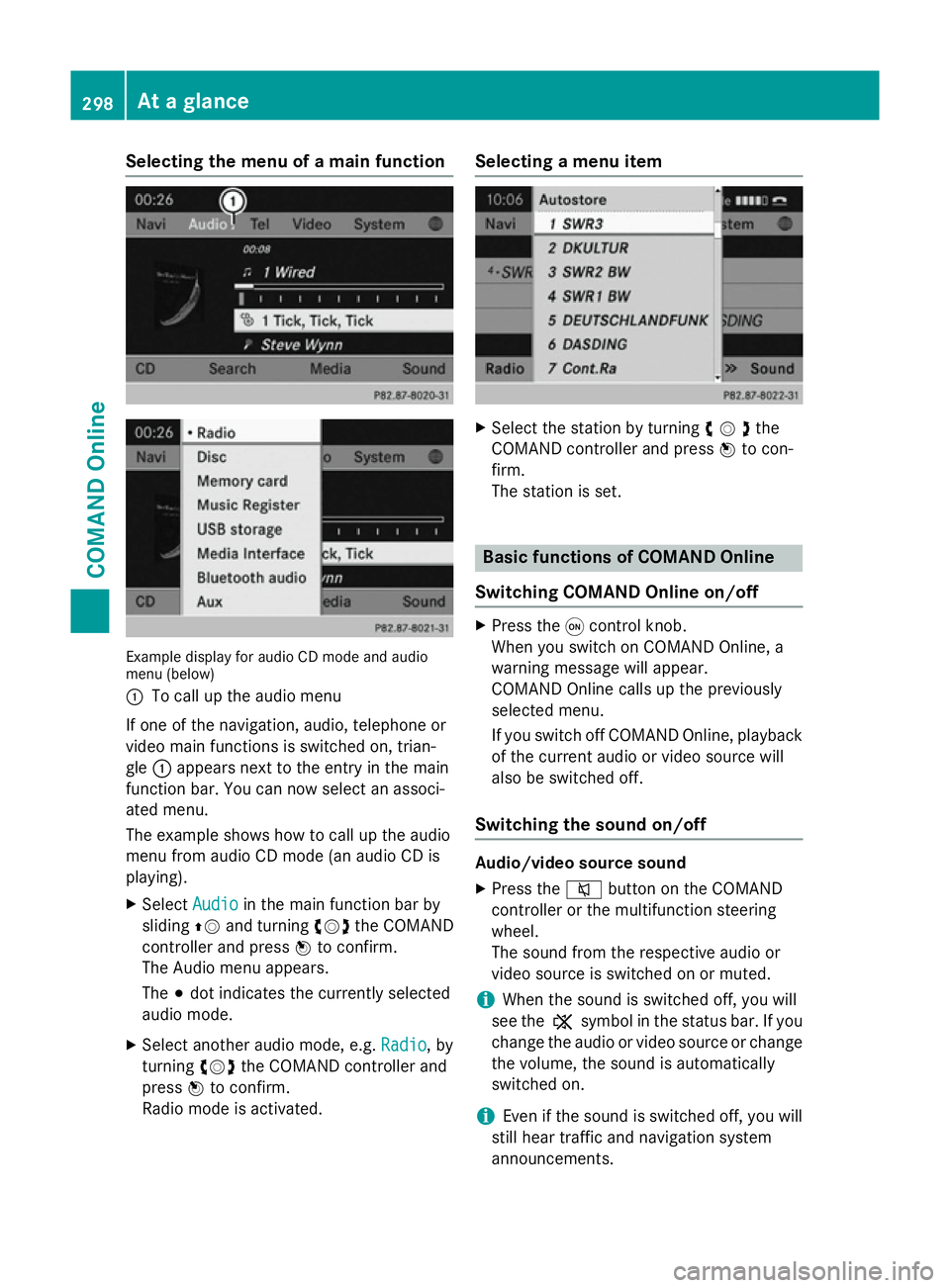 MERCEDES-BENZ SL ROADSTER 2012 Owners Manual Selecting the menu of a main function
Example display for audio CD mode and audio
menu (below)
: To call up the audio menu
If one of the navigation, audio, telephone or
video main functions is switche MERCEDES-BENZ SL ROADSTER 2012 Owners Manual Selecting the menu of a main function
Example display for audio CD mode and audio
menu (below)
: To call up the audio menu
If one of the navigation, audio, telephone or
video main functions is switche