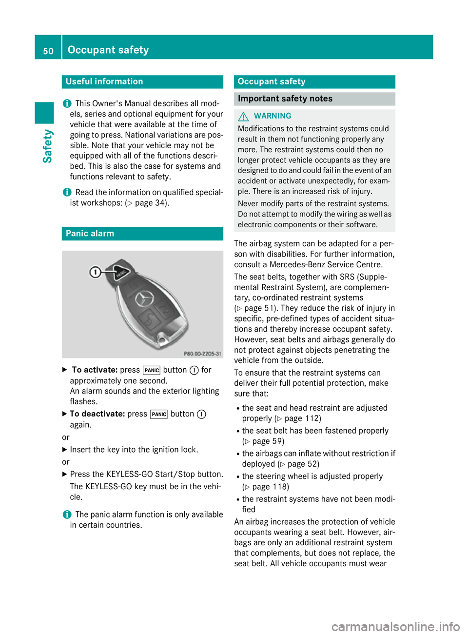 MERCEDES-BENZ SL ROADSTER 2012 Workshop Manual Useful information
i This Owner's Manual describes all mod-
els, series and optional equipment for your
vehicle that were available at the time of
going to press. National variations are pos- sibl MERCEDES-BENZ SL ROADSTER 2012 Workshop Manual Useful information
i This Owner's Manual describes all mod-
els, series and optional equipment for your
vehicle that were available at the time of
going to press. National variations are pos- sibl