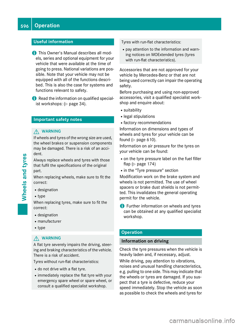 MERCEDES-BENZ SL ROADSTER 2012  Owners Manual Useful information
i This Owner's Manual describes all mod-
els, series and optional equipment for your
vehicle that were available at the time of
going to press. National variations are pos- sibl