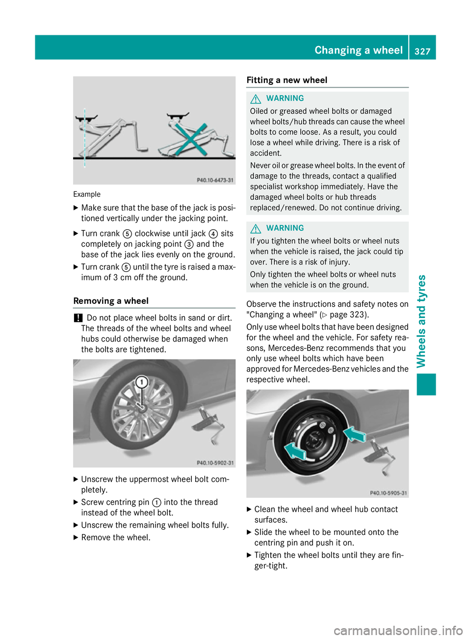 MERCEDES-BENZ SLK ROADSTER 2014  Owners Manual Example
X Make sure that the base of the jack is posi-
tioned vertically under the jacking point.
X Turn crank Aclockwise until jack ?sits
completely on jacking point =and the
base of the jack lies ev