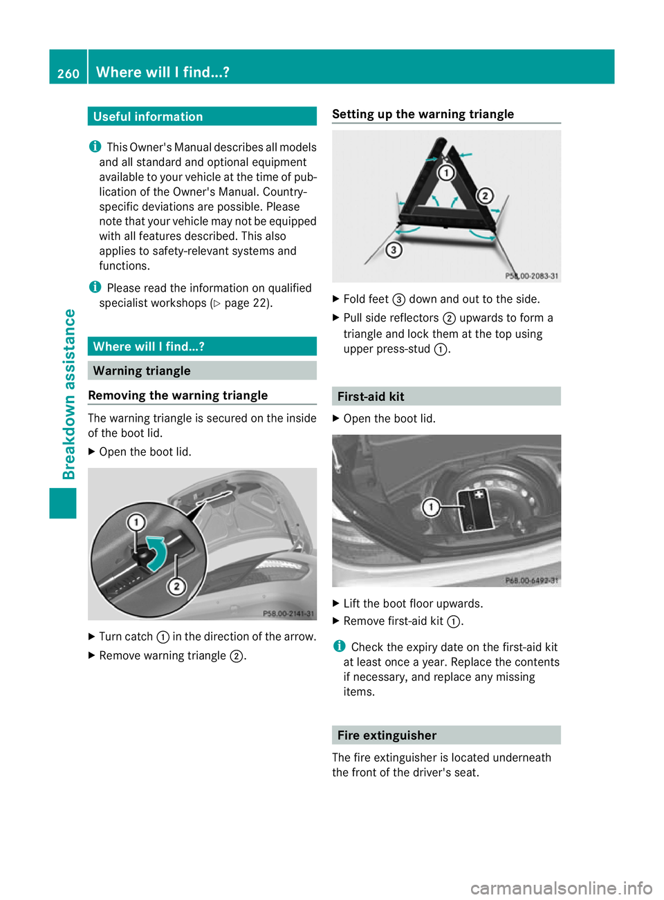 MERCEDES-BENZ SLK ROADSTER 2012 Owners Manual Useful information
i This Owner's Manual describes all models
and all standard and optional equipment
available to your vehicle at the time of pub-
lication of the Owner's Manual. Country-
spe MERCEDES-BENZ SLK ROADSTER 2012 Owners Manual Useful information
i This Owner's Manual describes all models
and all standard and optional equipment
available to your vehicle at the time of pub-
lication of the Owner's Manual. Country-
spe