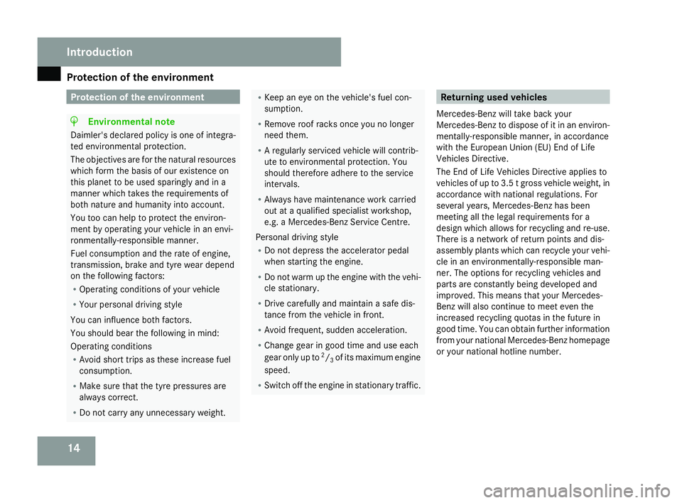 MERCEDES-BENZ SLK ROADSTER 2008  Owners Manual Protection of the environment
14 Protection of the environment
H
Environmental not
e
Daimler's declared policy is one of integra -
ted environmental protection.
The objectives are for the natural 