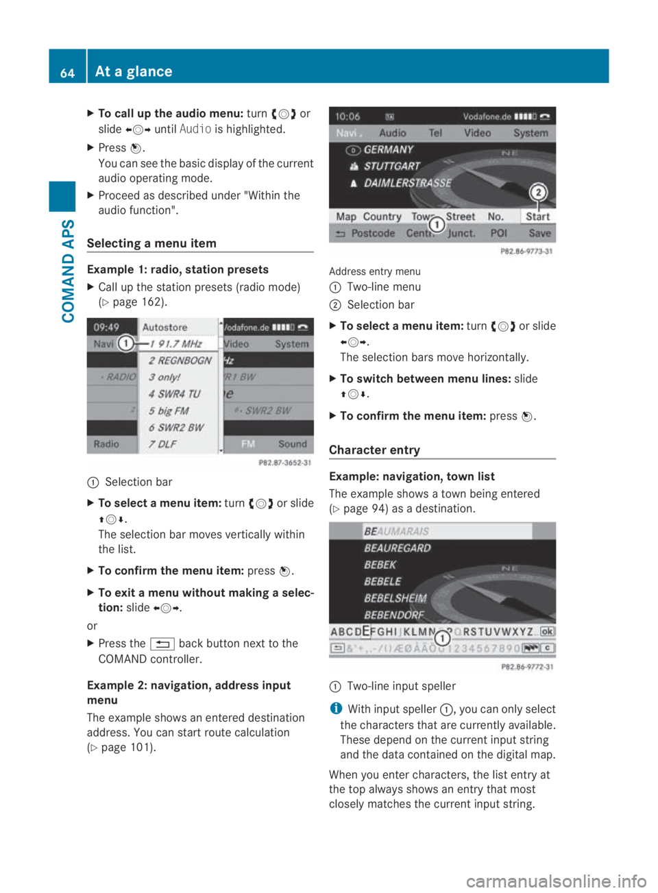 MERCEDES-BENZ SLS COUPE 2010  Owners Manual X
To call up the audio menu: turn002800130029 or
slide 002B0013002C untilAudio is highlighted.
X Press 0017.
You can see the basi cdisplay of the current
audio operating mode.
X Proceed as described u