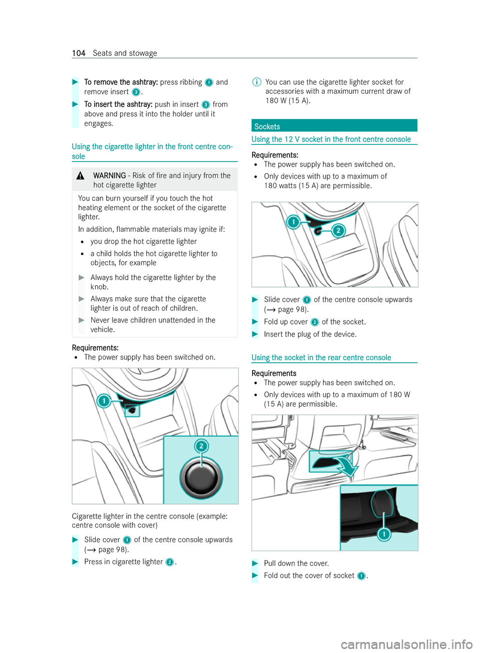 MERCEDES-BENZ V-CLASS 2021  Owners Manual #
T
To r
o r emov
emov e t
e the ashtr ay
he ashtr ay:
:press ribbing 1and
re mo veinsert 3. #
T
To inser
o inser t t
t the ashtr ay
he ashtr ay:
:push in insert 3from
abo veand press it into the hold