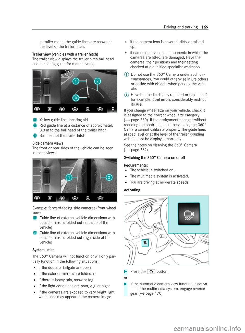 MERCEDES-BENZ V-CLASS 2021  Owners Manual In trailer mode,
the guide lines are shown at
th e le vel of the trailer hitch.
T
T r
railer vie
ailer vie w (v
w (vehicles wit
ehicles wit h a tr
h a trailer hitc
ailer hitc h)
h)
The trailer view di