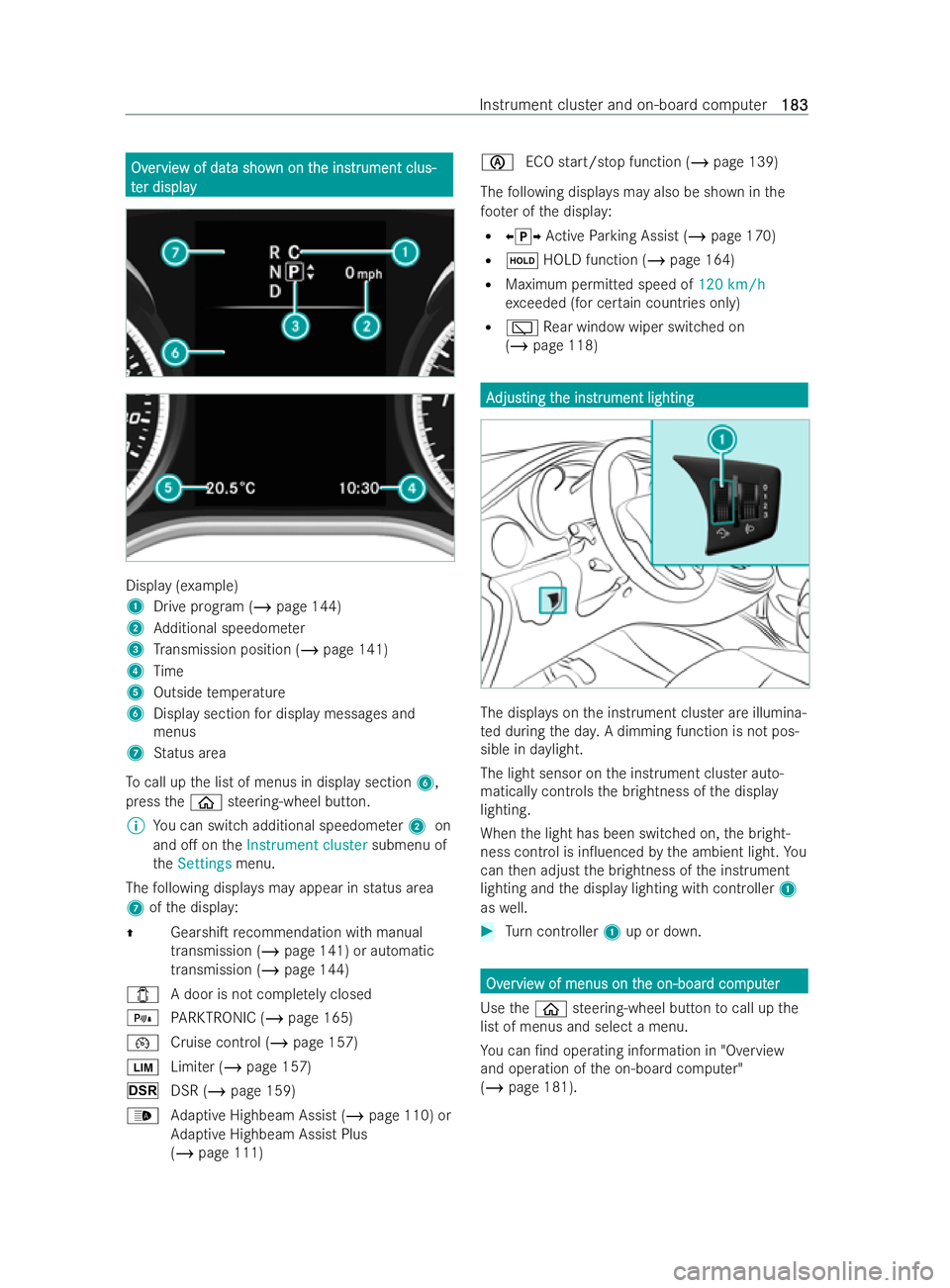 MERCEDES-BENZ V-CLASS 2021 Owners Manual Ov
Ov
er
ervie
vie w of dat
w of dat a sho
a sho wn on t
wn on t he ins
he instr
trument clus-
ument clus-
t
t er display
er display Display (e
xample)
1 Drive prog ram (/ page 144)
2 Additional speed