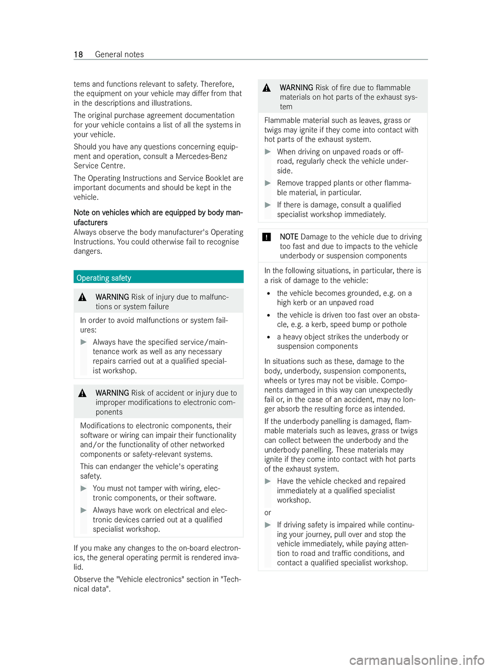 MERCEDES-BENZ V-CLASS 2021 Owners Manual te
ms and functions releva nt tosaf ety. Therefore,
th e equipment on your vehicle may di.er from that
in the descriptions and illustrations.
The original pur chase ag reement documentation
fo ryo ur