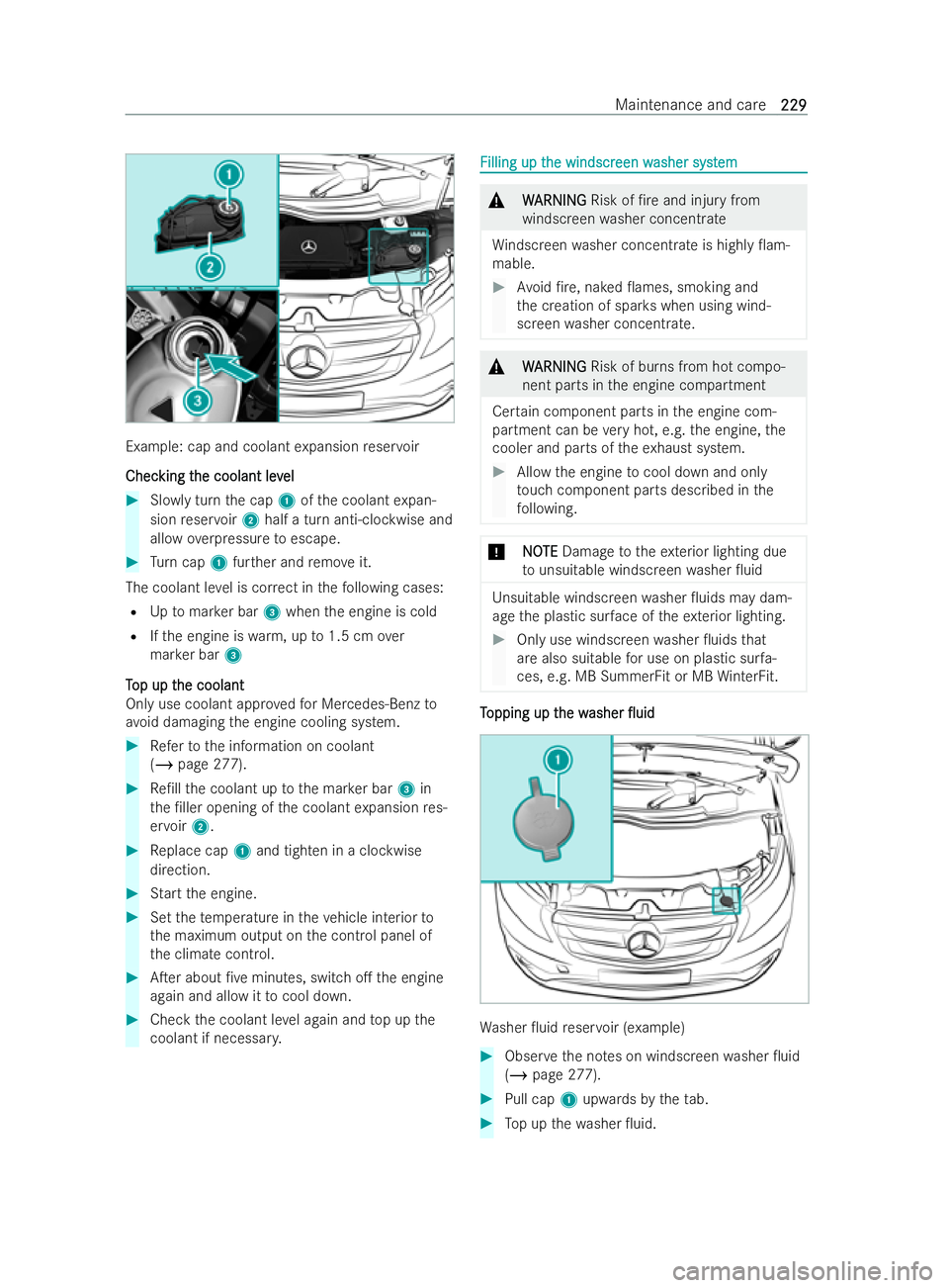 MERCEDES-BENZ V-CLASS 2021  Owners Manual Example: cap and coolant
expansion reser voir
Chec
Chec king t
king t he coolant lev
he coolant lev el
el #
Slowly turn the cap 1ofthe coolant expan-
sion reser voir2 half a turn anti-clockwise and
al