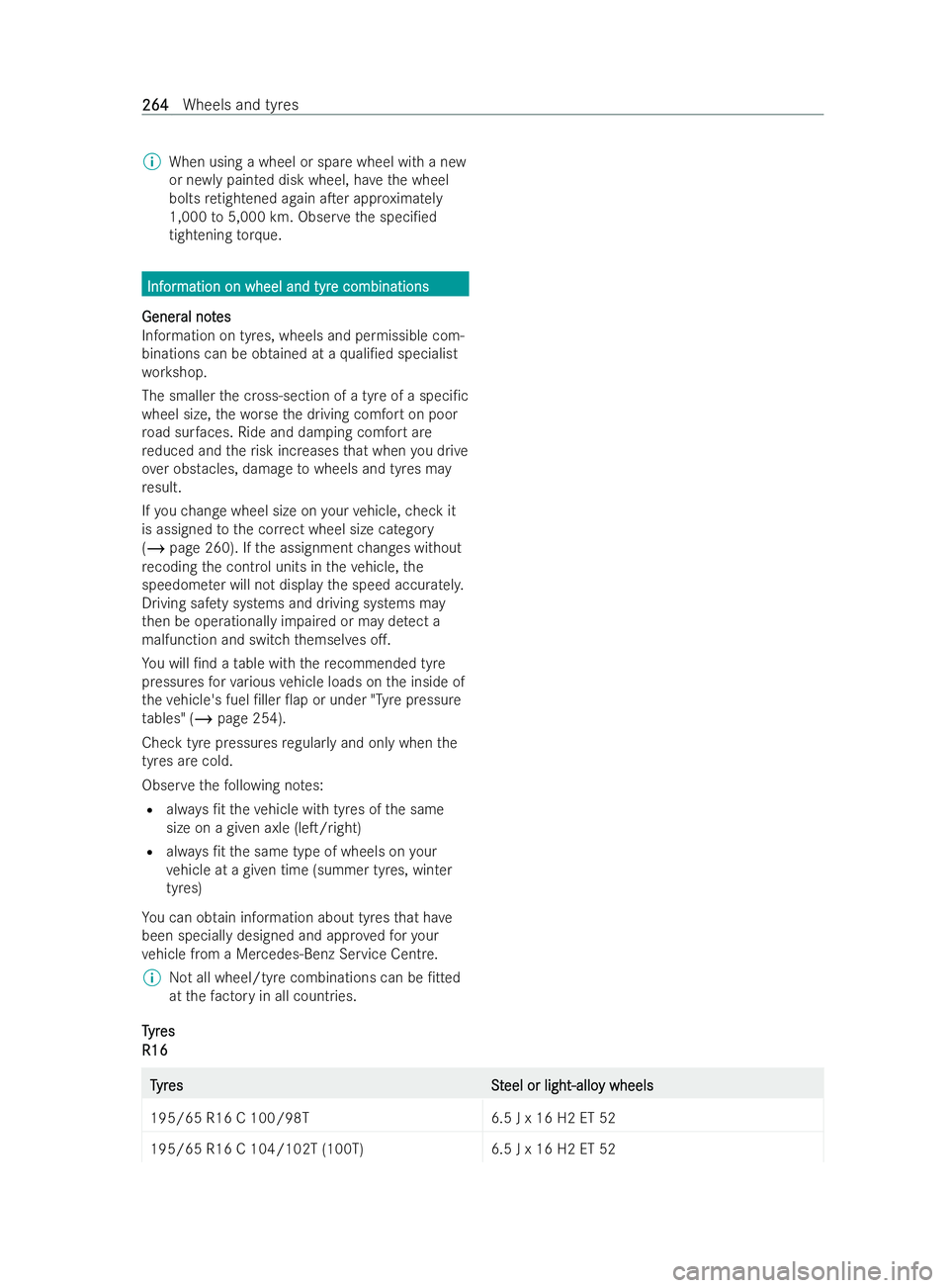 MERCEDES-BENZ V-CLASS 2021  Owners Manual %
When using a wheel or spare wheel with a new
or ne wlypainted disk wheel, ha vethe wheel
bolts retightened again aTer approxima tely
1,000 to5,000 km. Obser vethe speci/ed
tightening torque. Inf
I