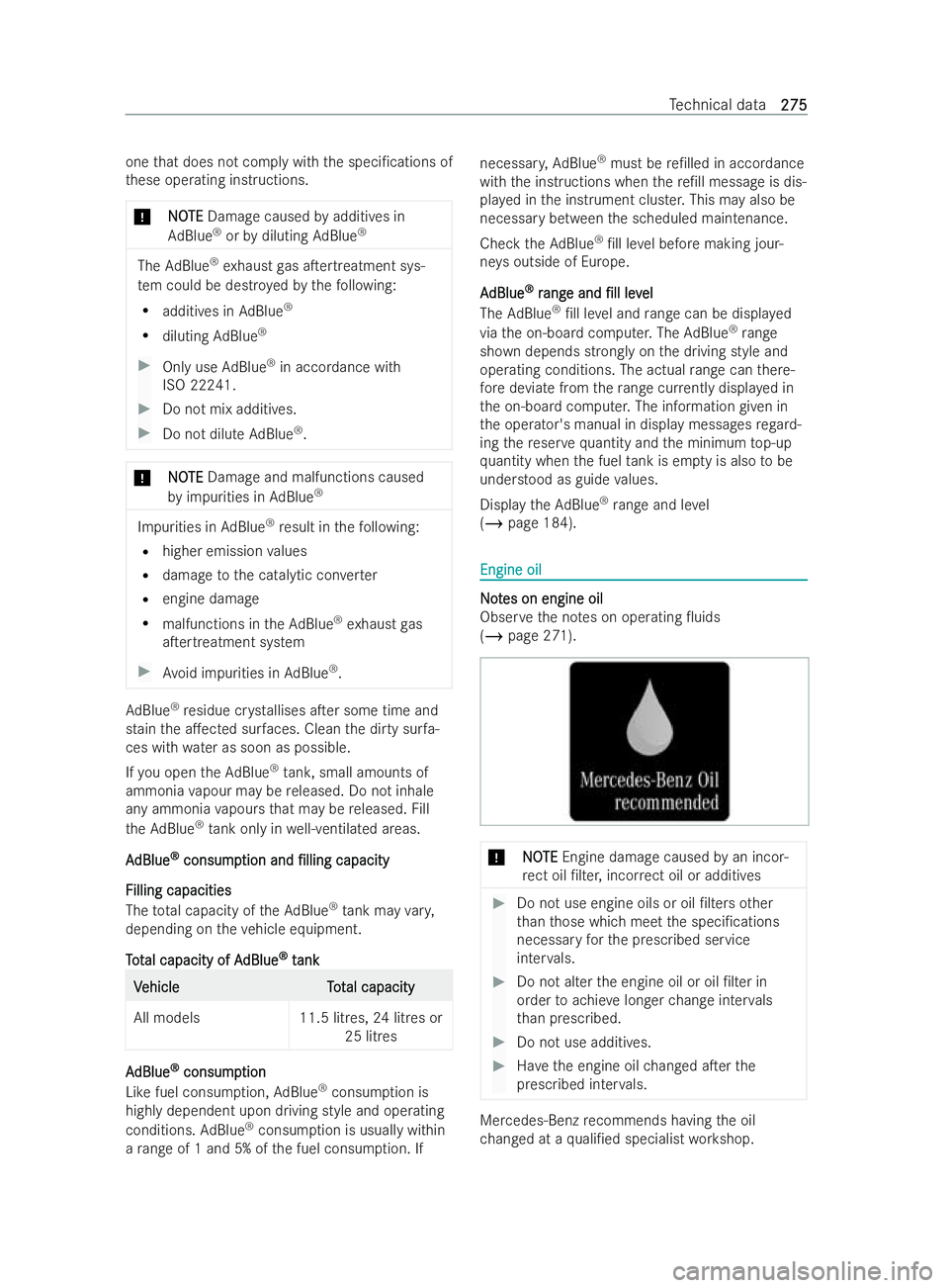 MERCEDES-BENZ V-CLASS 2021  Owners Manual one
that does not comply with the speci/cations of
th ese operating inst ructions.
* N
NO OTE
TE Damage caused byadditives in
Ad Blue ®
or by diluting AdBlue ® The
AdBlue ®
ex haust gas aTertreat