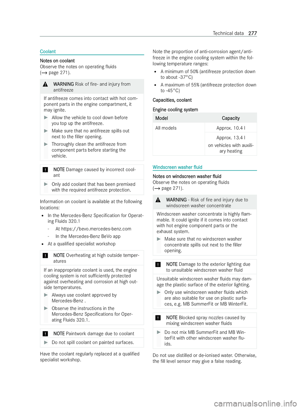 MERCEDES-BENZ V-CLASS 2021 Owners Guide Coolant
Coolant
N
No
ot
tes on coolant
es on coolant
Obser vethe no tes on operating 0uids
(/ page 271). &
W
W ARNING
ARNING Risk of /re‑ and injury from
antifreeze
If antifreeze comes into contac