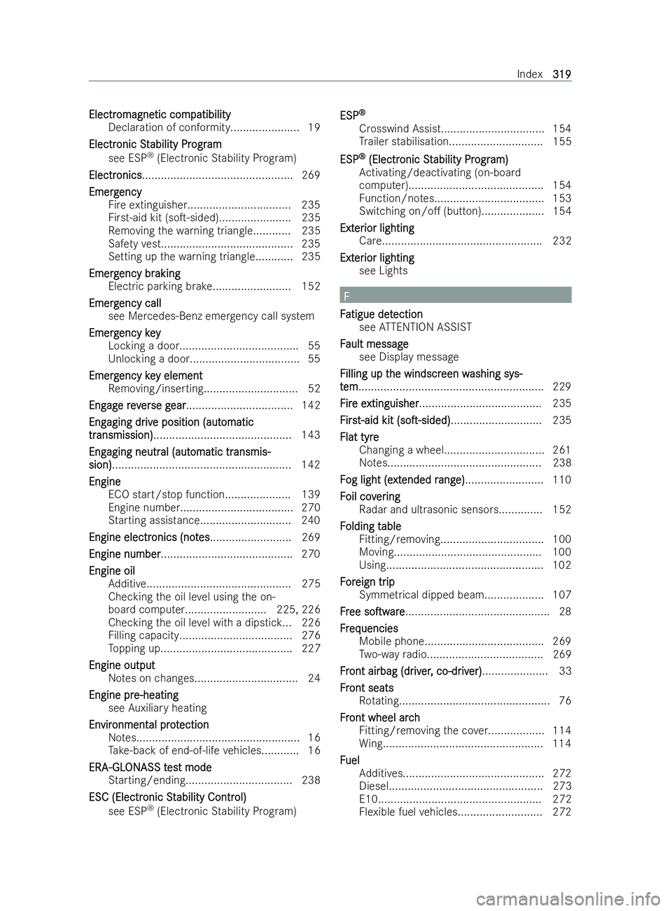 MERCEDES-BENZ V-CLASS 2021 Service Manual Electr
Electr
omagne
omagne tic com
tic com patibility
patibility
Declaration of conformity..................... .19
Electr
Electr onicSt
onic Stability Pr
ability Pr ogr
ogram
am
see ESP ®
(Elect ro MERCEDES-BENZ V-CLASS 2021 Service Manual Electr
Electr
omagne
omagne tic com
tic com patibility
patibility
Declaration of conformity..................... .19
Electr
Electr onicSt
onic Stability Pr
ability Pr ogr
ogram
am
see ESP ®
(Elect ro