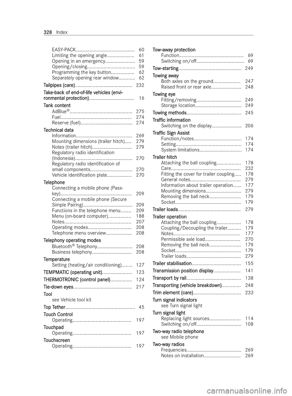 MERCEDES-BENZ V-CLASS 2021  Owners Manual EAS
Y-PA CK.. ......................................... 60
Limiting the opening angle.................... 61
Opening in an emer gency...................... 59
Opening/closing..........................