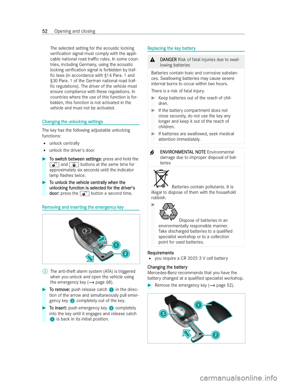 MERCEDES-BENZ V-CLASS 2021 Workshop Manual The selected setting
forth e acoustic locking
ve ri/cation signal must comply with the appli-
cable national road tra1c rules. In some coun-
tries, including German y,using the acoustic
locking veri