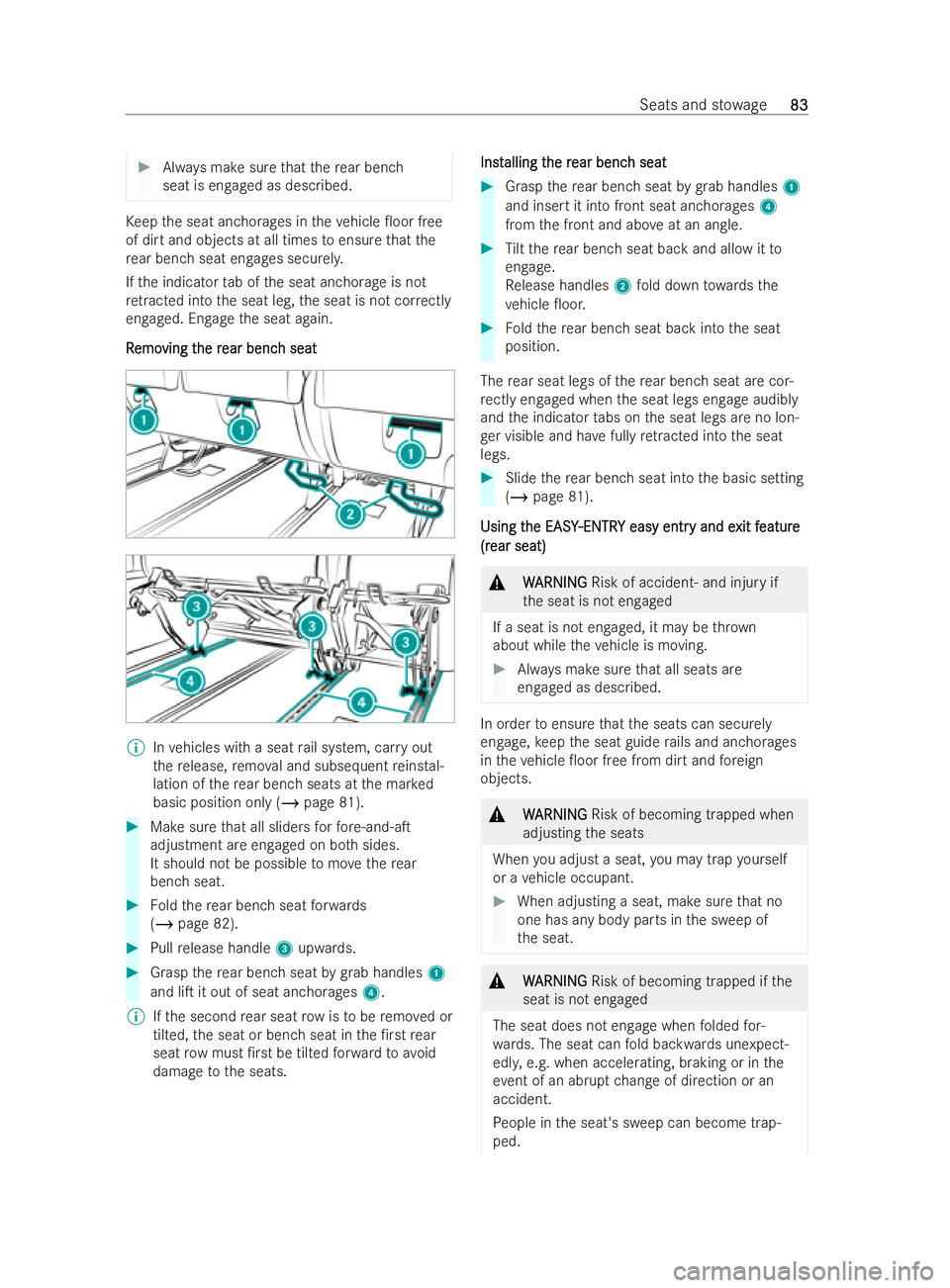 MERCEDES-BENZ V-CLASS 2021 Manual Online #
Always make sure that there ar ben ch
seat is engaged as described. Ke
ep the seat anchorages in theve hicle 0oor free
of dirt and objects at all times toensure that the
re ar ben chseat engages se