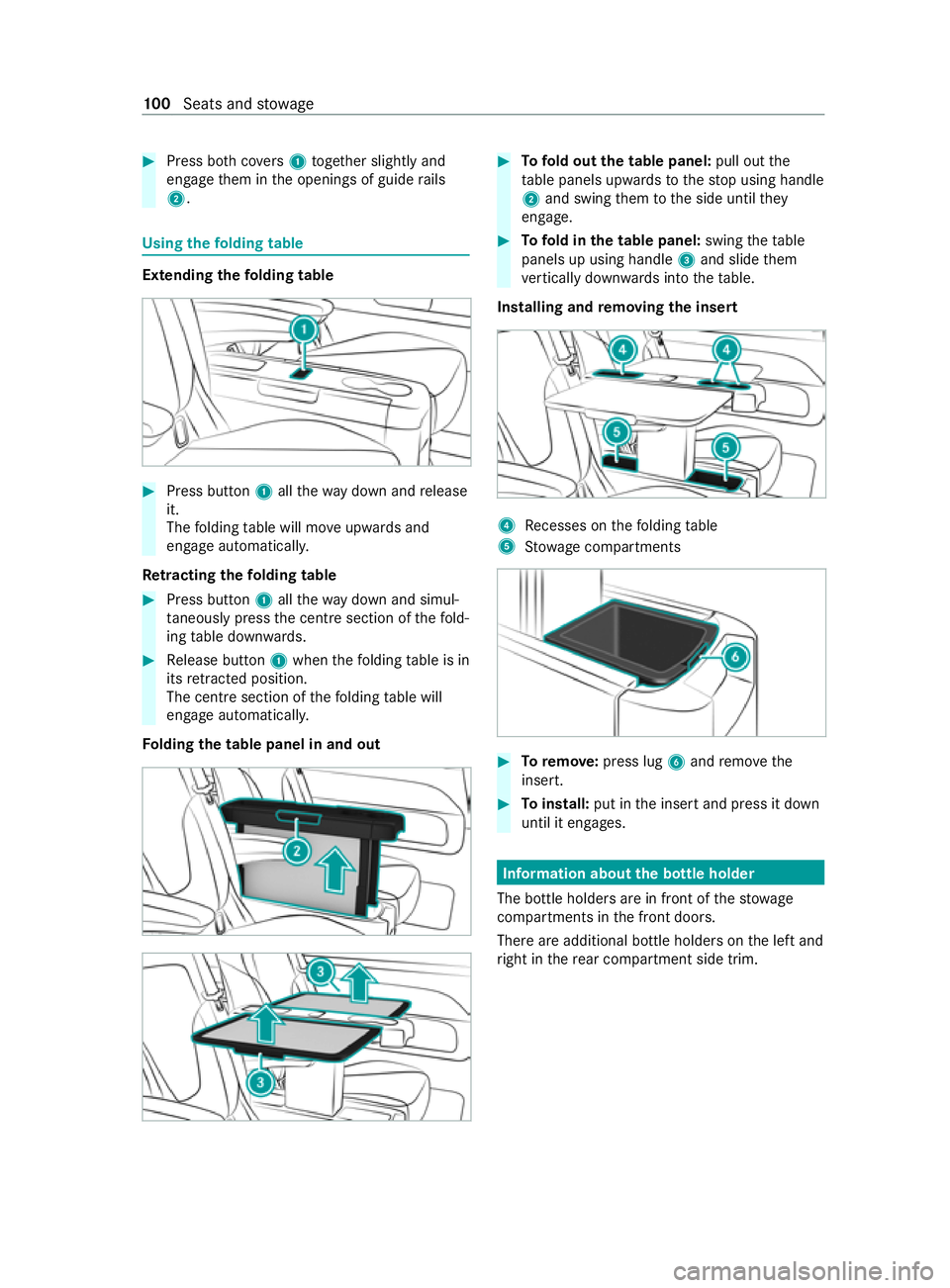 MERCEDES-BENZ V-CLASS MPV 2021  Owners Manual #
Press bo thcovers 1 toge ther slightly and
engage them in the openings of guide rails
2. Using
thefo lding table Extending
thefo lding table #
Press button 1allthewa y down and release
it.
The foldi