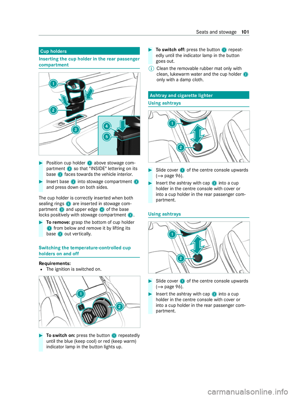 MERCEDES-BENZ V-CLASS MPV 2021 Owners Manual Cup holders
Inserting
the cup holder in there ar passen ger
compa rtment #
Position cup holder 1abo vestow age com‐
partment 3sothat "INSIDE" lettering on its
base 2faces towa rdsth eve hicl MERCEDES-BENZ V-CLASS MPV 2021 Owners Manual Cup holders
Inserting
the cup holder in there ar passen ger
compa rtment #
Position cup holder 1abo vestow age com‐
partment 3sothat "INSIDE" lettering on its
base 2faces towa rdsth eve hicl