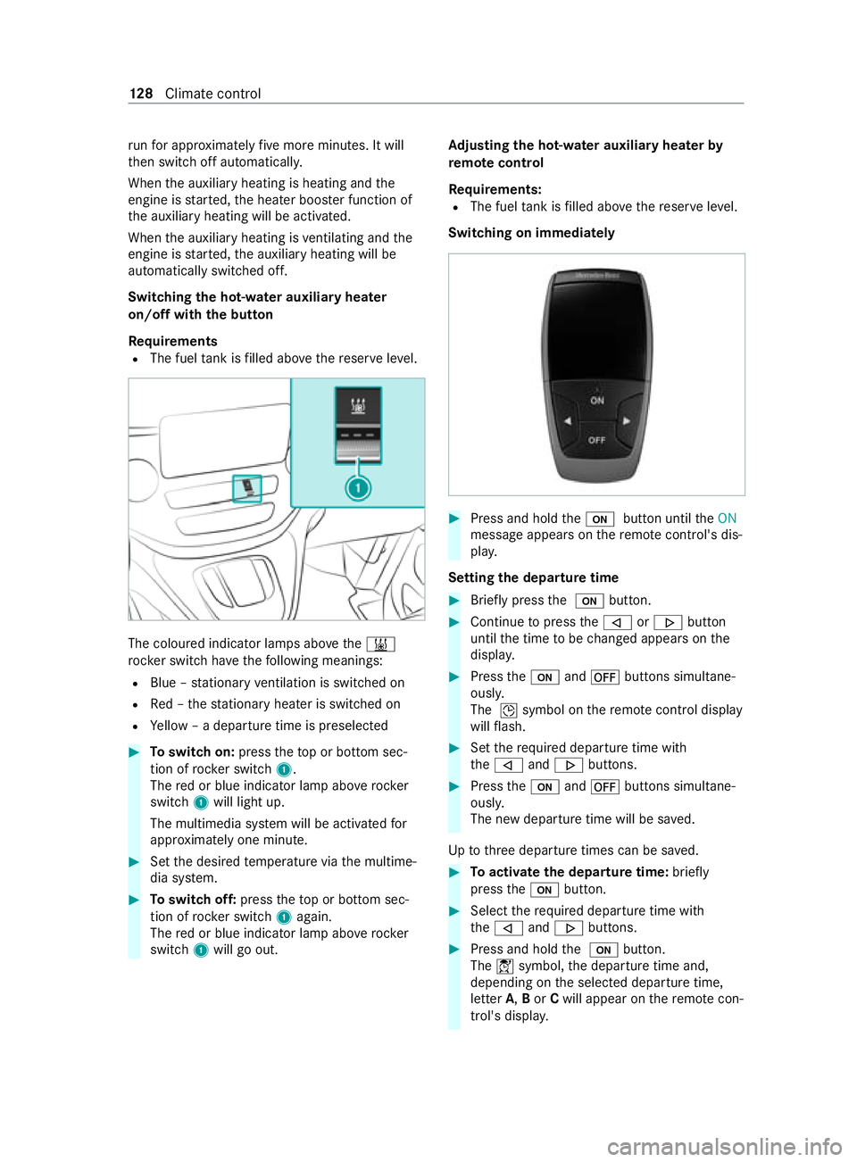 MERCEDES-BENZ V-CLASS MPV 2021 User Guide ru
nfo r appro ximately five more minutes. It will
th en switch off automaticall y.
When the auxiliary heating is heating and the
engine is star ted, the heater boos ter function of
th e auxiliary hea MERCEDES-BENZ V-CLASS MPV 2021 User Guide ru
nfo r appro ximately five more minutes. It will
th en switch off automaticall y.
When the auxiliary heating is heating and the
engine is star ted, the heater boos ter function of
th e auxiliary hea