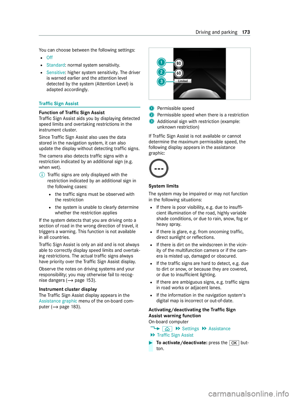 MERCEDES-BENZ V-CLASS MPV 2021 Owners Manual Yo
u can choose between thefo llowing settings:
R Off
R Standard: normal sy stem sensitivity.
R Sensitive: higher sy stem sensitivity. The driver
is wa rned earlier and the attention le vel
de tected MERCEDES-BENZ V-CLASS MPV 2021 Owners Manual Yo
u can choose between thefo llowing settings:
R Off
R Standard: normal sy stem sensitivity.
R Sensitive: higher sy stem sensitivity. The driver
is wa rned earlier and the attention le vel
de tected