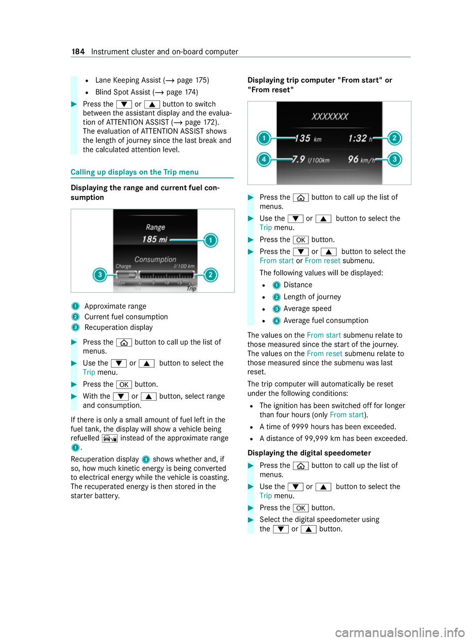 MERCEDES-BENZ V-CLASS MPV 2021 Owners Manual R
Lane Keeping Assist (/ page175)
R Blind Sp otAssi st (/ page 174) #
Press the0064 or0063 button toswitch
between the assis tant displ ayand theev alua‐
tion of ATTENTION ASSIST (/ page172).
The ev MERCEDES-BENZ V-CLASS MPV 2021 Owners Manual R
Lane Keeping Assist (/ page175)
R Blind Sp otAssi st (/ page 174) #
Press the0064 or0063 button toswitch
between the assis tant displ ayand theev alua‐
tion of ATTENTION ASSIST (/ page172).
The ev