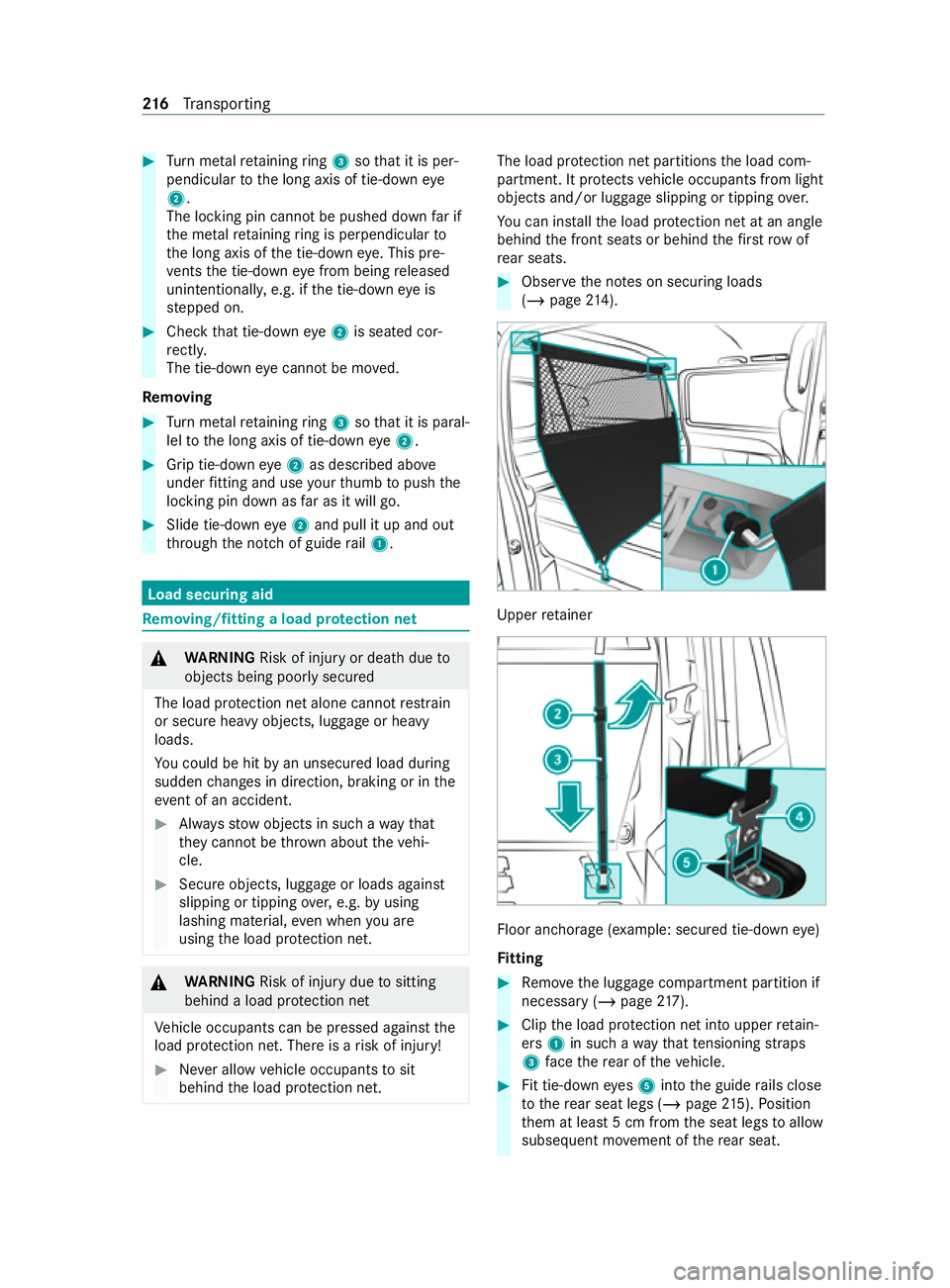 MERCEDES-BENZ V-CLASS MPV 2021 Service Manual #
Turn me tal retaining ring 3 sothat it is per‐
pendicular tothe long axis of tie-down eye
2 .
The locking pin cannot be pushed downfar if
th e me talretaining ring is perp endicularto
th e long ax MERCEDES-BENZ V-CLASS MPV 2021 Service Manual #
Turn me tal retaining ring 3 sothat it is per‐
pendicular tothe long axis of tie-down eye
2 .
The locking pin cannot be pushed downfar if
th e me talretaining ring is perp endicularto
th e long ax