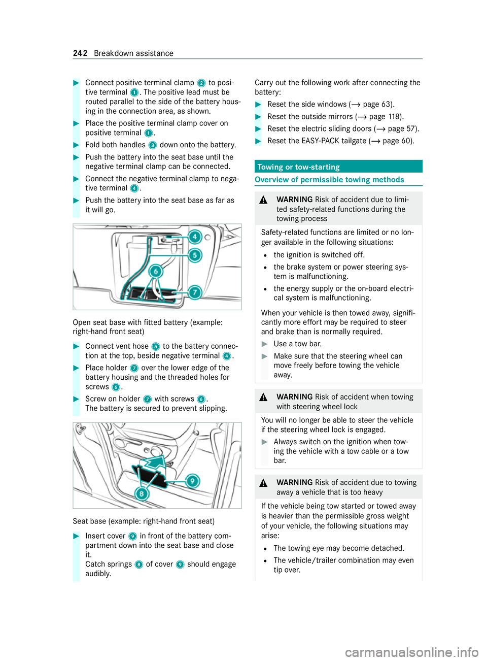 MERCEDES-BENZ V-CLASS MPV 2021 Owners Manual #
Connect positive term inal clamp 2toposi‐
tive term inal 1. The positive lead must be
ro uted parallel tothe side of the battery hous‐
ing in the connection area, as shown. #
Place the positive MERCEDES-BENZ V-CLASS MPV 2021 Owners Manual #
Connect positive term inal clamp 2toposi‐
tive term inal 1. The positive lead must be
ro uted parallel tothe side of the battery hous‐
ing in the connection area, as shown. #
Place the positive