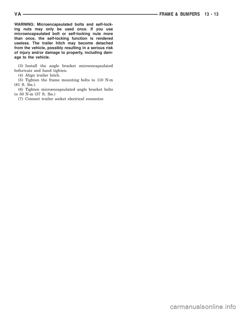 MERCEDES-BENZ SPRINTER 2006 Service Manual WARNING: Microencapsulated bolts and self-lock-
ing nuts may only be used once. If you use
microencapsulated bolt or self-locking nuts more
than once, the self-locking function is rendered
useless. Th MERCEDES-BENZ SPRINTER 2006 Service Manual WARNING: Microencapsulated bolts and self-lock-
ing nuts may only be used once. If you use
microencapsulated bolt or self-locking nuts more
than once, the self-locking function is rendered
useless. Th