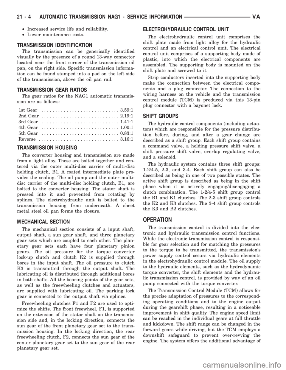 MERCEDES-BENZ SPRINTER 2006 Service Manual ²Increased service life and reliability.
²Lower maintenance costs.
TRANSMISSION IDENTIFICATION
The transmission can be generically identified
visually by the presence of a round 13-way connector
loc MERCEDES-BENZ SPRINTER 2006 Service Manual ²Increased service life and reliability.
²Lower maintenance costs.
TRANSMISSION IDENTIFICATION
The transmission can be generically identified
visually by the presence of a round 13-way connector
loc