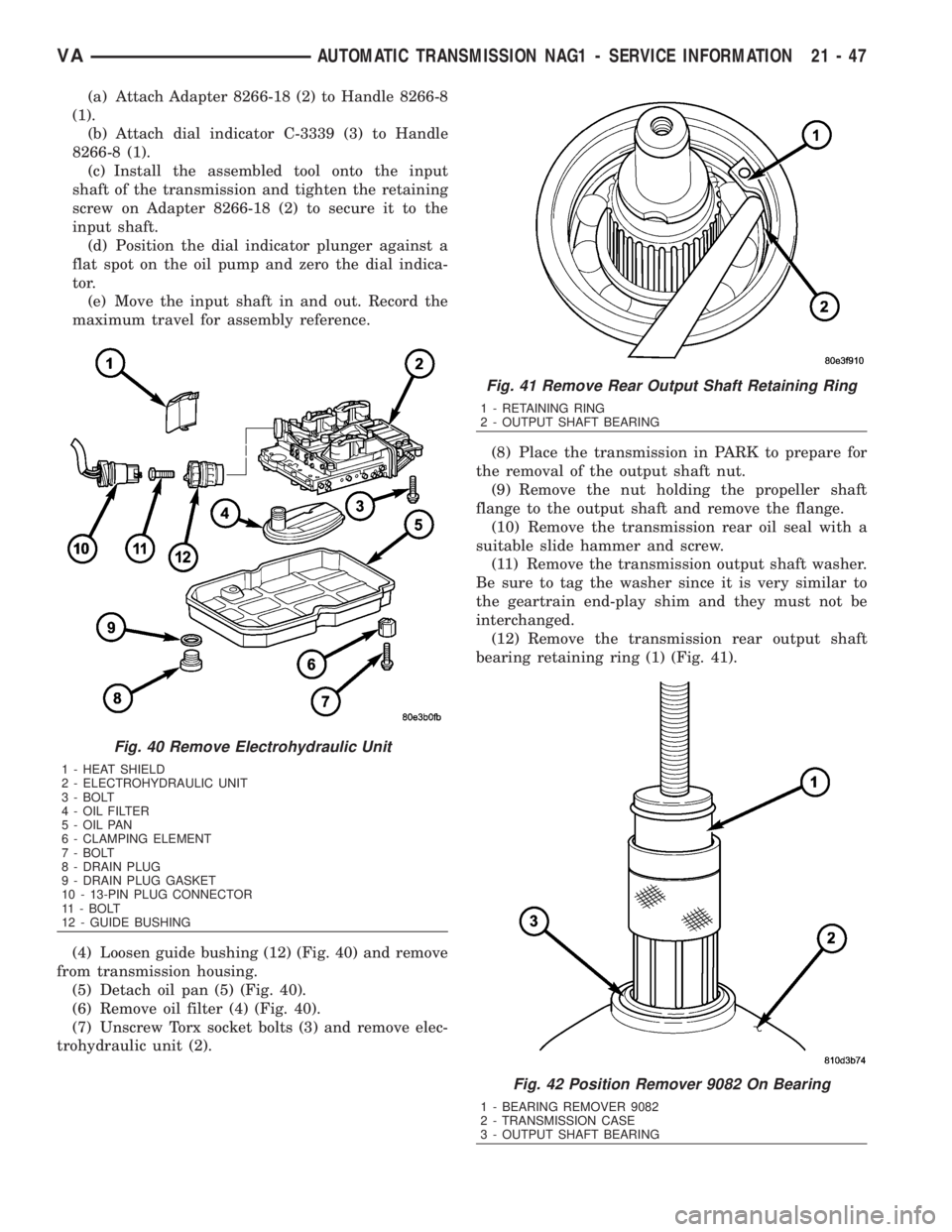 MERCEDES-BENZ SPRINTER 2006 Service Manual (a) Attach Adapter 8266-18 (2) to Handle 8266-8
(1).
(b) Attach dial indicator C-3339 (3) to Handle
8266-8 (1).
(c) Install the assembled tool onto the input
shaft of the transmission and tighten the MERCEDES-BENZ SPRINTER 2006 Service Manual (a) Attach Adapter 8266-18 (2) to Handle 8266-8
(1).
(b) Attach dial indicator C-3339 (3) to Handle
8266-8 (1).
(c) Install the assembled tool onto the input
shaft of the transmission and tighten the