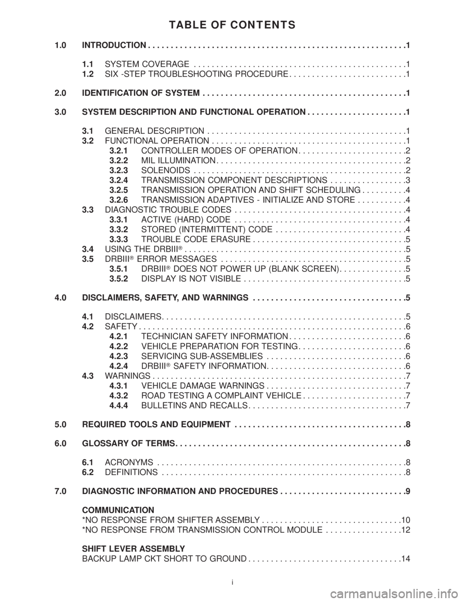 MERCEDES-BENZ SPRINTER 2006 Service Manual TABLE OF CONTENTS
1.0 INTRODUCTION.........................................................1
1.1SYSTEM COVERAGE...............................................1
1.2SIX -STEP TROUBLESHOOTING PROCEDURE.. MERCEDES-BENZ SPRINTER 2006 Service Manual TABLE OF CONTENTS
1.0 INTRODUCTION.........................................................1
1.1SYSTEM COVERAGE...............................................1
1.2SIX -STEP TROUBLESHOOTING PROCEDURE..