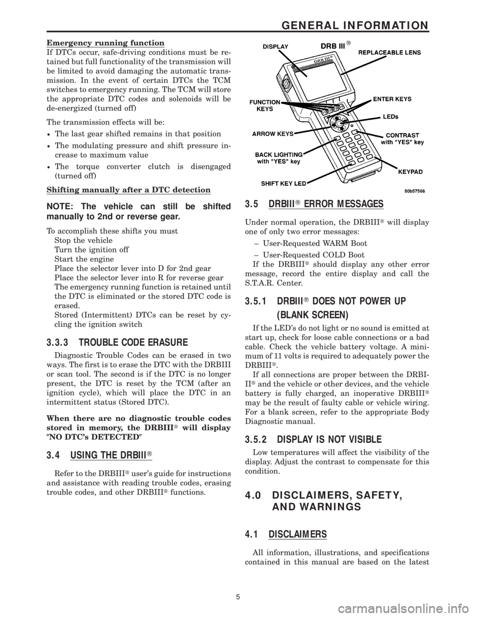 MERCEDES-BENZ SPRINTER 2006 Service Manual Emergency running function
If DTCs occur, safe-driving conditions must be re-
tained but full functionality of the transmission will
be limited to avoid damaging the automatic trans-
mission. In the e MERCEDES-BENZ SPRINTER 2006 Service Manual Emergency running function
If DTCs occur, safe-driving conditions must be re-
tained but full functionality of the transmission will
be limited to avoid damaging the automatic trans-
mission. In the e