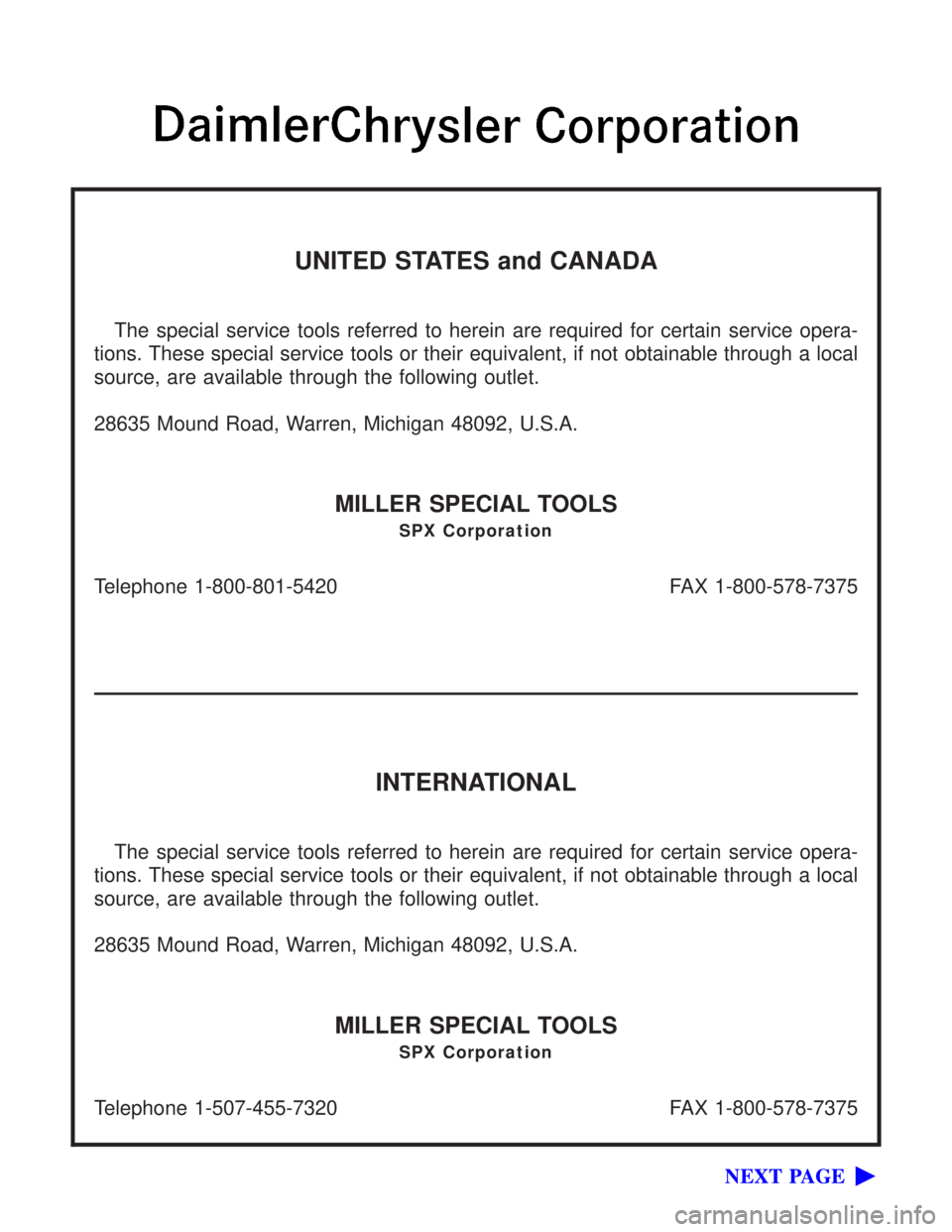 MERCEDES-BENZ SPRINTER 2006 Service Manual UNITED STATES and CANADA
The special service tools referred to herein are required for certain service opera-
tions. These special service tools or their equivalent, if not obtainable through a local
MERCEDES-BENZ SPRINTER 2006 Service Manual UNITED STATES and CANADA
The special service tools referred to herein are required for certain service opera-
tions. These special service tools or their equivalent, if not obtainable through a local