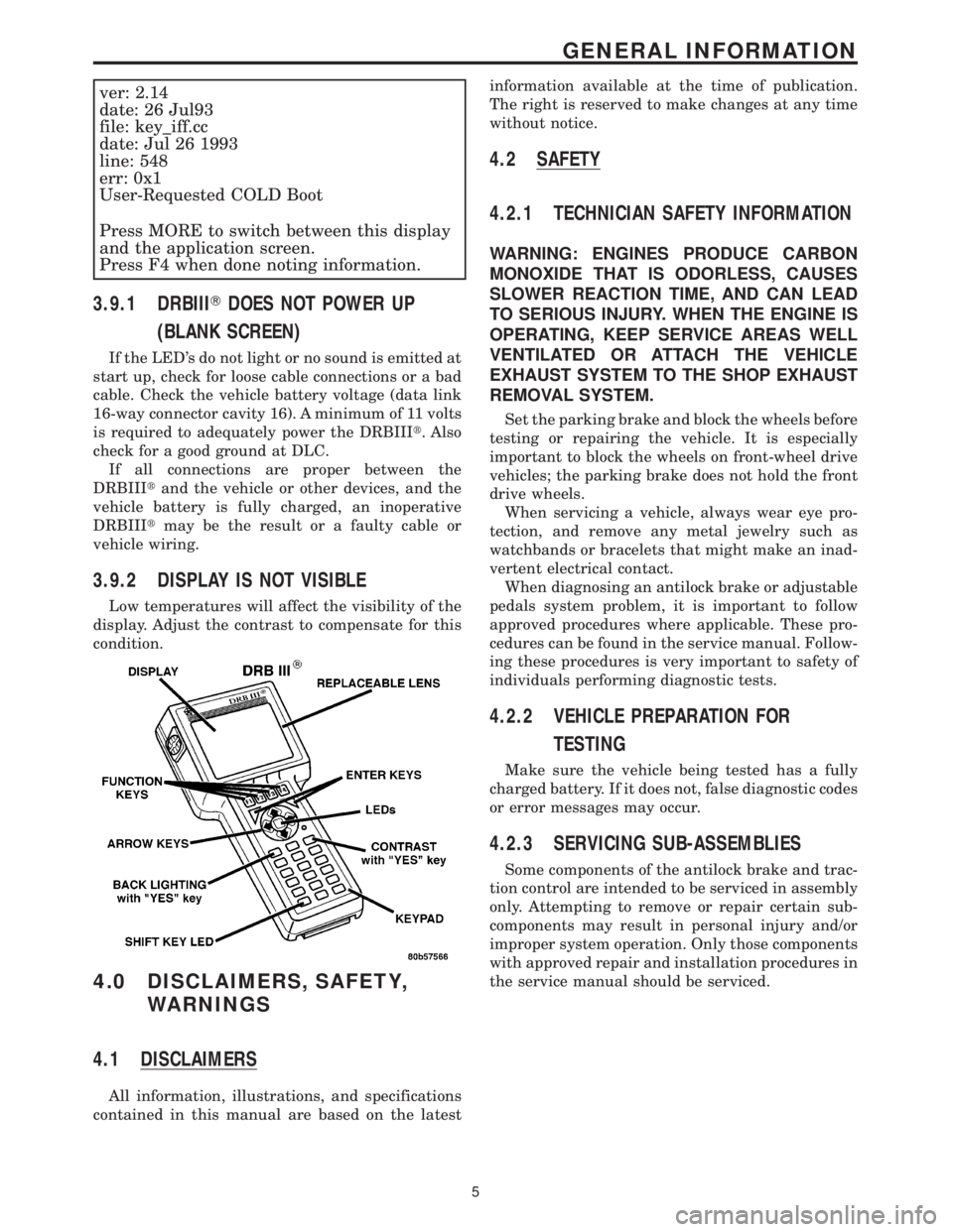 MERCEDES-BENZ SPRINTER 2006 Service Manual ver: 2.14
date: 26 Jul93
file: key_iff.cc
date: Jul 26 1993
line: 548
err: 0x1
User-Requested COLD Boot
Press MORE to switch between this display
and the application screen.
Press F4 when done noting MERCEDES-BENZ SPRINTER 2006 Service Manual ver: 2.14
date: 26 Jul93
file: key_iff.cc
date: Jul 26 1993
line: 548
err: 0x1
User-Requested COLD Boot
Press MORE to switch between this display
and the application screen.
Press F4 when done noting