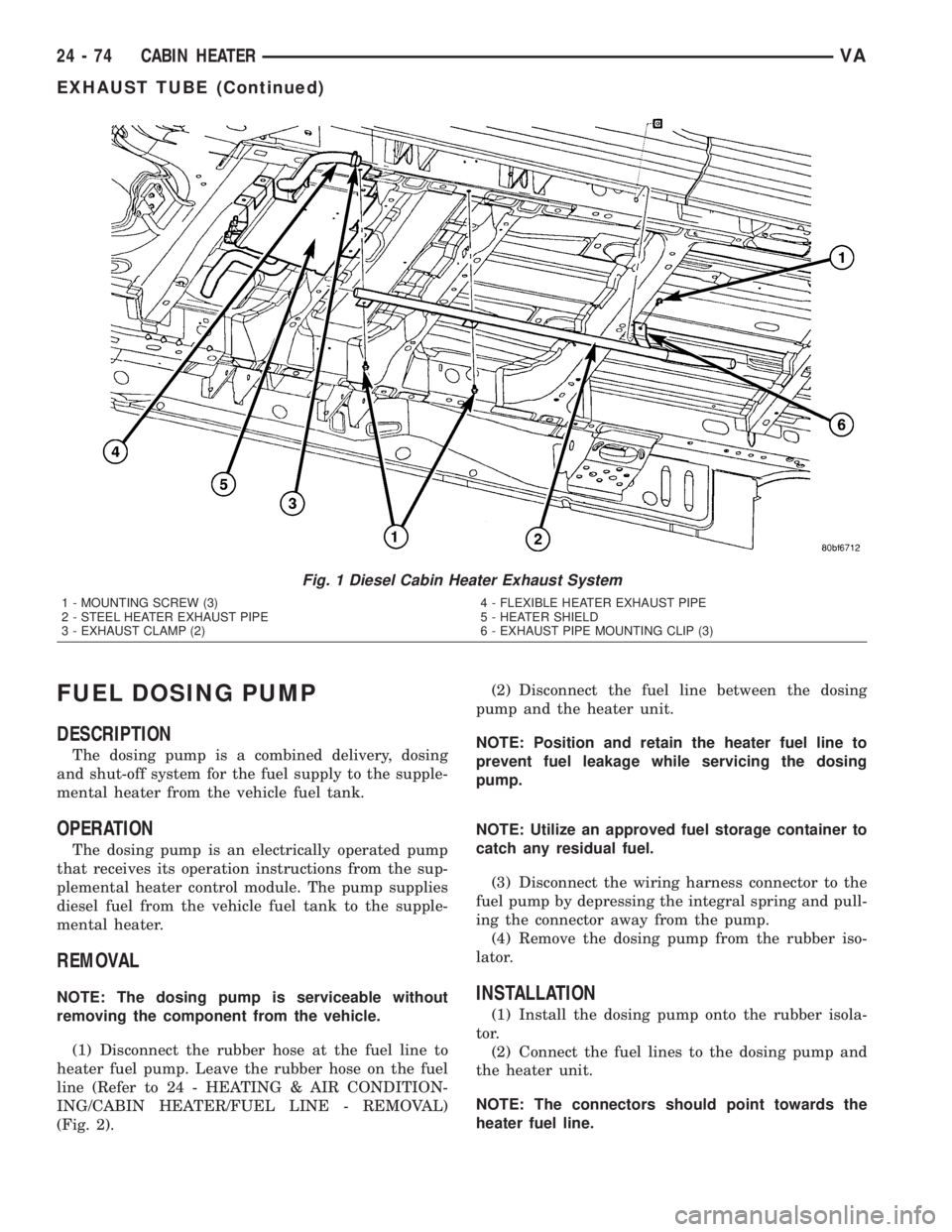MERCEDES-BENZ SPRINTER 2005 Service Repair Manual FUEL DOSING PUMP
DESCRIPTION
The dosing pump is a combined delivery, dosing
and shut-off system for the fuel supply to the supple-
mental heater from the vehicle fuel tank.
OPERATION
The dosing pump i MERCEDES-BENZ SPRINTER 2005 Service Repair Manual FUEL DOSING PUMP
DESCRIPTION
The dosing pump is a combined delivery, dosing
and shut-off system for the fuel supply to the supple-
mental heater from the vehicle fuel tank.
OPERATION
The dosing pump i