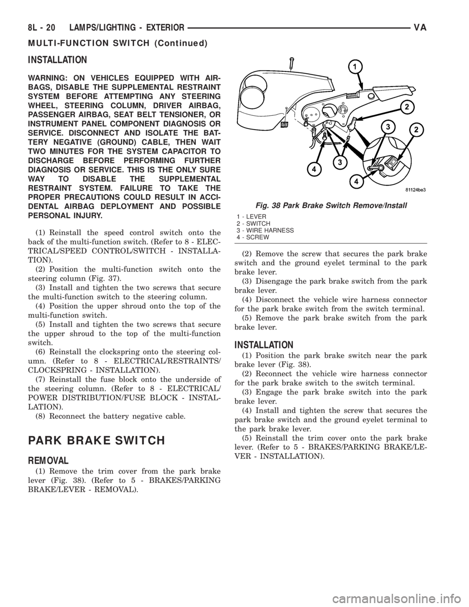 MERCEDES-BENZ SPRINTER 2005 Service Repair Manual INSTALLATION
WARNING: ON VEHICLES EQUIPPED WITH AIR-
BAGS, DISABLE THE SUPPLEMENTAL RESTRAINT
SYSTEM BEFORE ATTEMPTING ANY STEERING
WHEEL, STEERING COLUMN, DRIVER AIRBAG,
PASSENGER AIRBAG, SEAT BELT T MERCEDES-BENZ SPRINTER 2005 Service Repair Manual INSTALLATION
WARNING: ON VEHICLES EQUIPPED WITH AIR-
BAGS, DISABLE THE SUPPLEMENTAL RESTRAINT
SYSTEM BEFORE ATTEMPTING ANY STEERING
WHEEL, STEERING COLUMN, DRIVER AIRBAG,
PASSENGER AIRBAG, SEAT BELT T