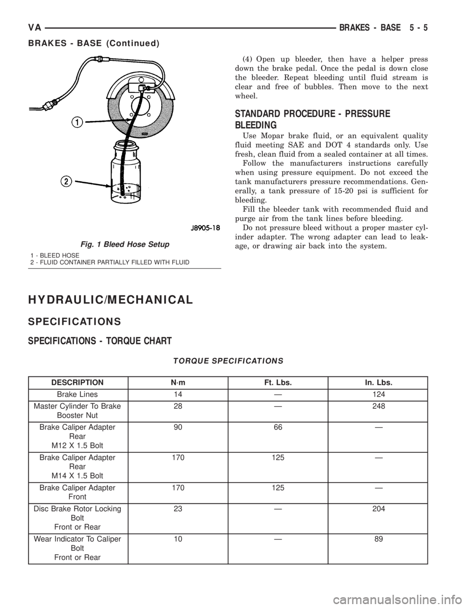 MERCEDES-BENZ SPRINTER 2005 Service Manual PDF (4) Open up bleeder, then have a helper press
down the brake pedal. Once the pedal is down close
the bleeder. Repeat bleeding until fluid stream is
clear and free of bubbles. Then move to the next
whe MERCEDES-BENZ SPRINTER 2005 Service Manual PDF (4) Open up bleeder, then have a helper press
down the brake pedal. Once the pedal is down close
the bleeder. Repeat bleeding until fluid stream is
clear and free of bubbles. Then move to the next
whe