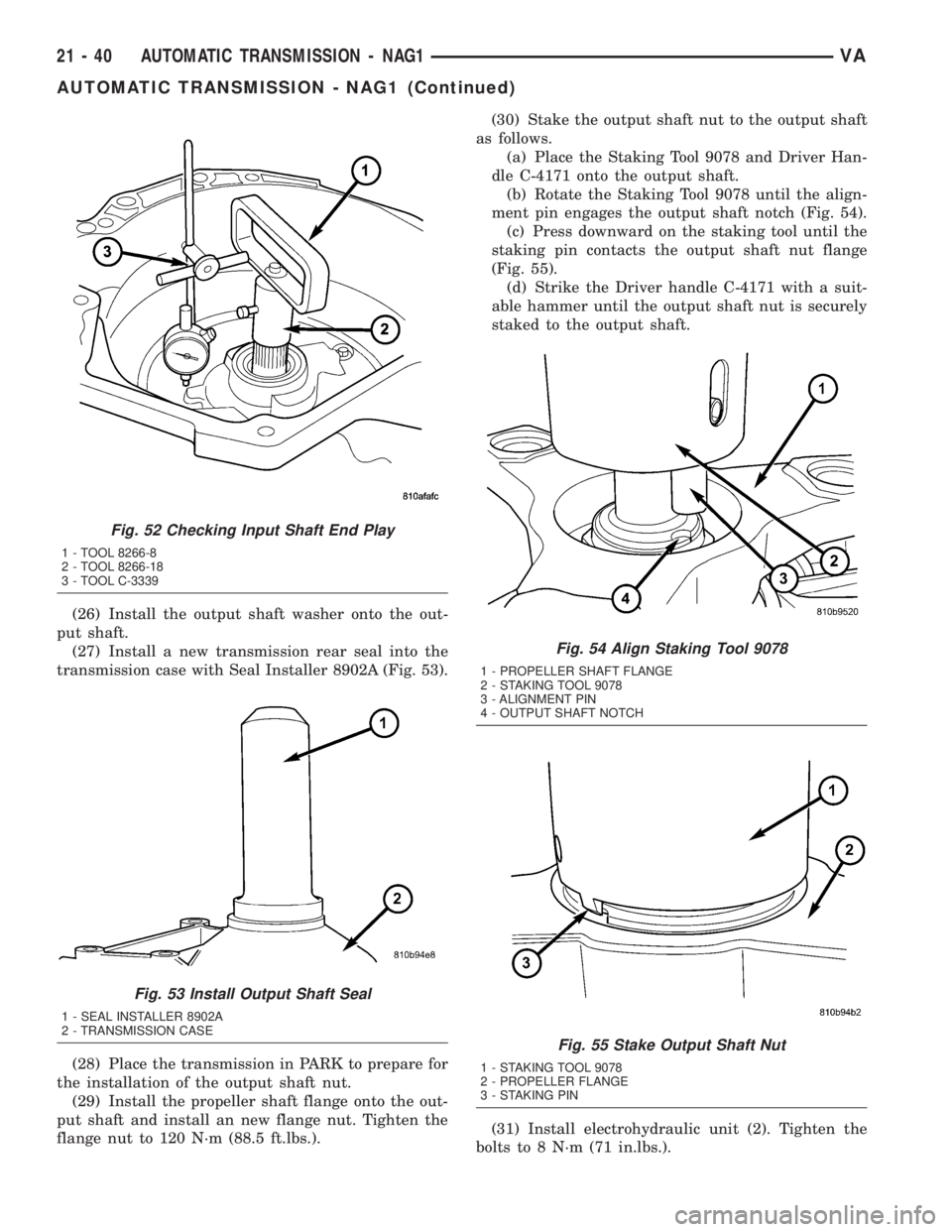 MERCEDES-BENZ SPRINTER 2005 Service Repair Manual (26) Install the output shaft washer onto the out-
put shaft.
(27) Install a new transmission rear seal into the
transmission case with Seal Installer 8902A (Fig. 53).
(28) Place the transmission in P MERCEDES-BENZ SPRINTER 2005 Service Repair Manual (26) Install the output shaft washer onto the out-
put shaft.
(27) Install a new transmission rear seal into the
transmission case with Seal Installer 8902A (Fig. 53).
(28) Place the transmission in P
