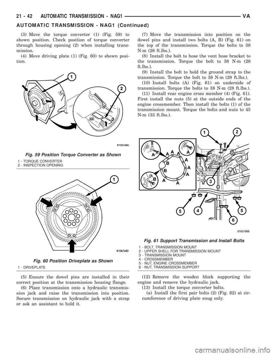 MERCEDES-BENZ SPRINTER 2005 Service Repair Manual (3) Move the torque converter (1) (Fig. 59) to
shown position. Check position of torque converter
through housing opening (2) when installing trans-
mission.
(4) Move driving plate (1) (Fig. 60) to sh MERCEDES-BENZ SPRINTER 2005 Service Repair Manual (3) Move the torque converter (1) (Fig. 59) to
shown position. Check position of torque converter
through housing opening (2) when installing trans-
mission.
(4) Move driving plate (1) (Fig. 60) to sh