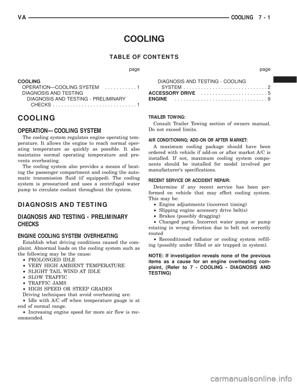 MERCEDES-BENZ SPRINTER 2005  Service Repair Manual COOLING
TABLE OF CONTENTS
page page
COOLING
OPERATIONÐCOOLING SYSTEM...........1
DIAGNOSIS AND TESTING
DIAGNOSIS AND TESTING - PRELIMINARY
CHECKS.............................1DIAGNOSIS AND TESTING - 