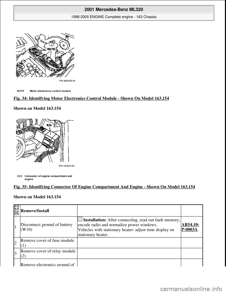 MERCEDES-BENZ ML350 1997  Complete Repair Manual Fig. 34: Identifying Motor Electronics Control Module - Shown On Model 163.154  
Shown on Model 163.154     
Fig. 35: Identifying Connector Of   Engine Compartment And Engine 
- Shown On Model 163.154