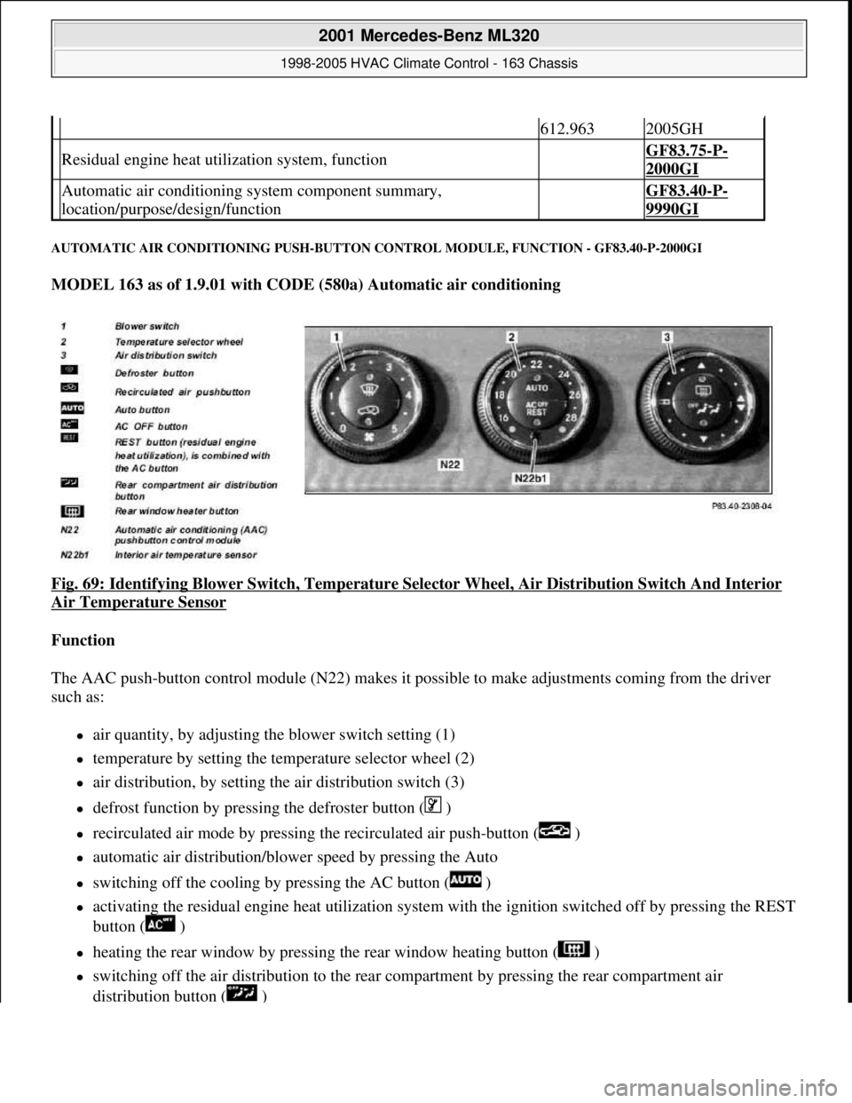 MERCEDES-BENZ ML350 1997  Complete Repair Manual AUTOMATIC AIR CONDITIONING  PUSH-BUTTON CONTROL MODULE, FUNCTION - GF83.40-P-2000GI 
MODEL 163 as of 1.9.01 with CODE (580a) Automatic air conditioning    
Fig. 69: Identifying Blower Switch  , Temper