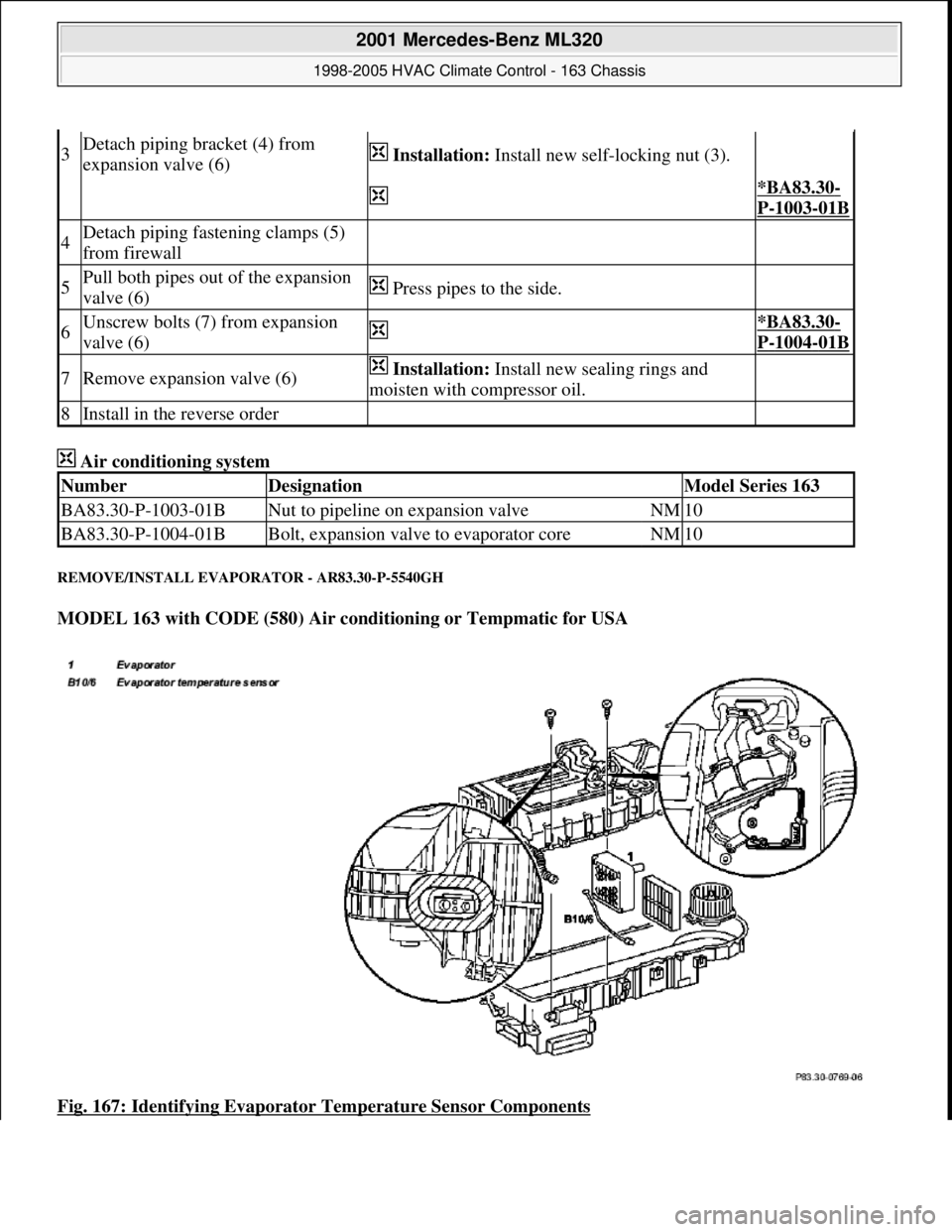MERCEDES-BENZ ML350 1997 Complete Repair Manual Air conditioning system
REMOVE/INSTALL EVAPORATOR - AR83.30-P-5540GH
MODEL 163 with CODE (580) Air conditioning or Tempmatic for USA
Fig. 167: Identifying Evaporator Temperature Sensor Components MERCEDES-BENZ ML350 1997 Complete Repair Manual Air conditioning system
REMOVE/INSTALL EVAPORATOR - AR83.30-P-5540GH
MODEL 163 with CODE (580) Air conditioning or Tempmatic for USA
Fig. 167: Identifying Evaporator Temperature Sensor Components