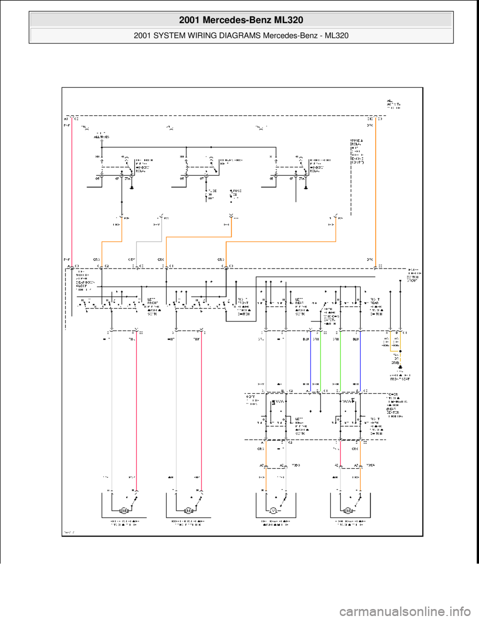 MERCEDES-BENZ ML350 1997  Complete Repair Manual  
2001 Mercedes-Benz ML320 
2001 SYSTEM WIRING DIAGRAMS  Mercedes-Benz - ML320  
me  
Saturday, October 02, 2010 3:28:00 PMPage 100 © 2006 Mitchell Repair Information Company, LLC.  