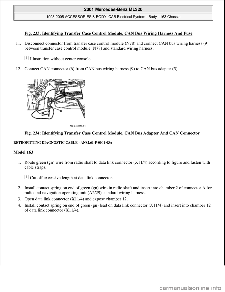 MERCEDES-BENZ ML430 1997  Complete Repair Manual Fig. 233: Identifying Transfer Case Control Module, CAN Bus Wiring Harness And Fuse
11. Disconnect connector from transfer case control module (N78) and connect CAN bus wiring harness (9) 
between tra