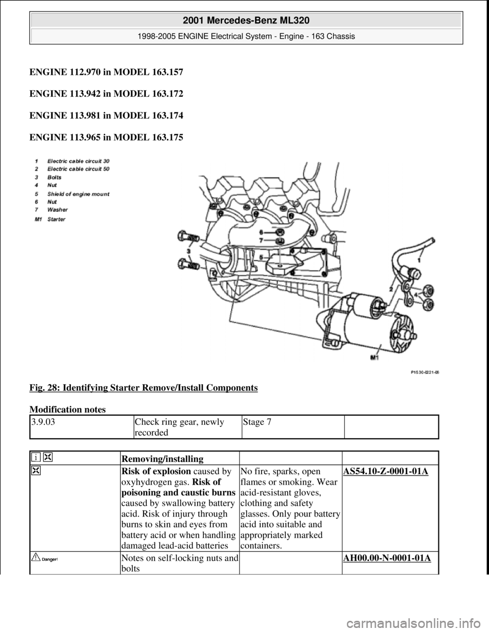 MERCEDES-BENZ ML430 1997 Complete Repair Manual ENGINE 112.970 in MODEL 163.157
ENGINE 113.942 in MODEL 163.172
ENGINE 113.981 in MODEL 163.174
ENGINE 113.965 in MODEL 163.175
Fig. 28: Identifying Starter Remove/Install Components
Modific MERCEDES-BENZ ML430 1997 Complete Repair Manual ENGINE 112.970 in MODEL 163.157
ENGINE 113.942 in MODEL 163.172
ENGINE 113.981 in MODEL 163.174
ENGINE 113.965 in MODEL 163.175
Fig. 28: Identifying Starter Remove/Install Components
Modific