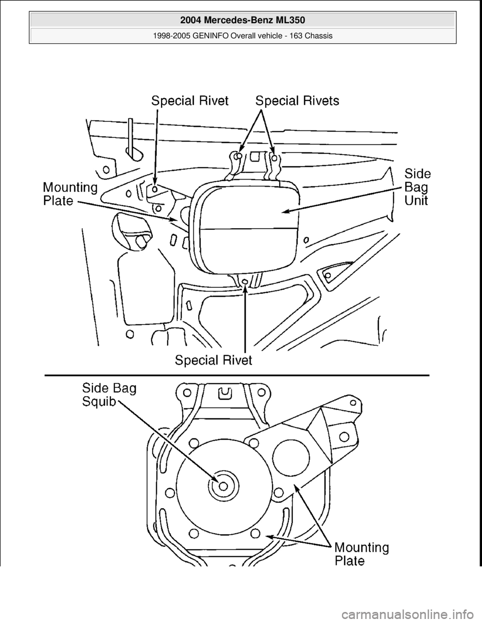 MERCEDES-BENZ ML430 1997  Complete Repair Manual  
2004 Mercedes-Benz ML350 
1998-2005 GENINFO Overall vehicle - 163 Chassis  
me  
Saturday, October 02, 2010 3:47:49 PMPage 299 © 2006 Mitchell Repair Information Company, LLC.  