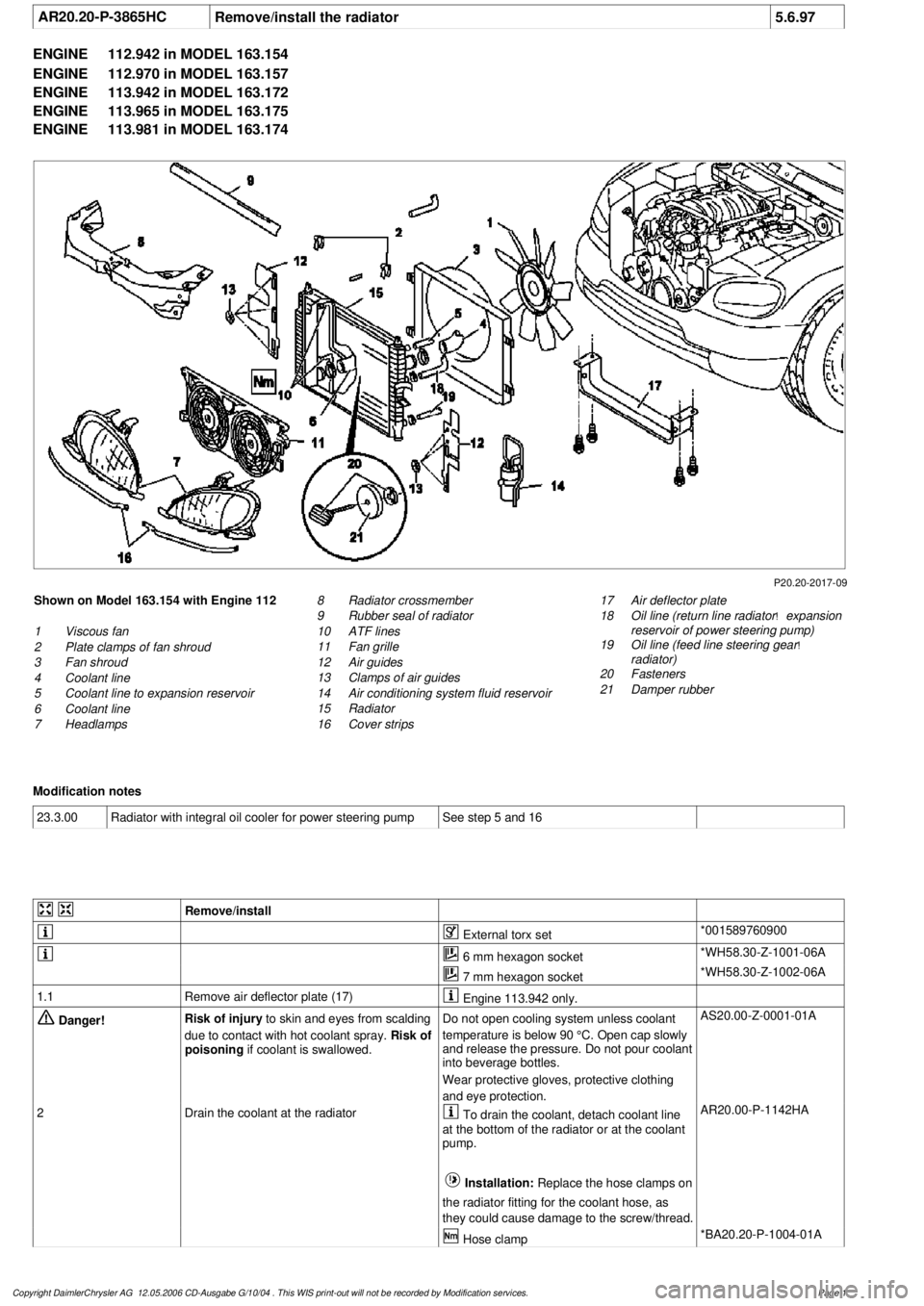 MERCEDES-BENZ ML430 1997 Complete Repair Manual
AR20.20-P-3865HC
Remove/install the radiator
5.6.97
ENGINE
112.942 in MODEL 163.154
ENGINE
112.970 in MODEL 163.157
ENGINE
113.942 in MODEL 163.172
ENGINE
113.965 in MODEL 163.175
ENGINE MERCEDES-BENZ ML430 1997 Complete Repair Manual
AR20.20-P-3865HC
Remove/install the radiator
5.6.97
ENGINE
112.942 in MODEL 163.154
ENGINE
112.970 in MODEL 163.157
ENGINE
113.942 in MODEL 163.172
ENGINE
113.965 in MODEL 163.175
ENGINE