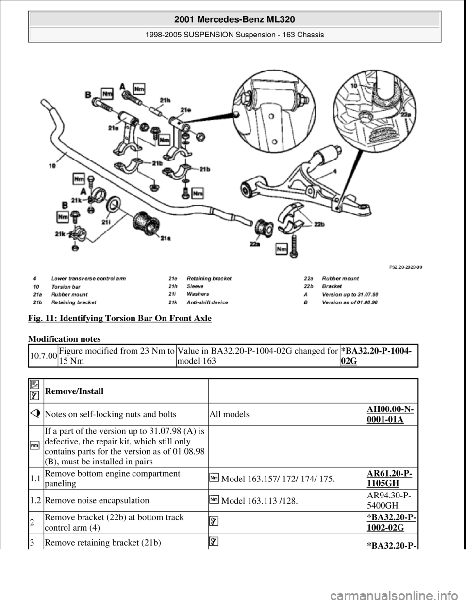 MERCEDES-BENZ ML430 1997 Complete Repair Manual Fig. 11: Identifying Torsion Bar On Front Axle
Modification notes
10.7.00Figure modified from 23 Nm to
15 NmValue in BA32.20-P-1004-02G changed for
model 163*BA32.20-P-1004-
02G
Remove/Install MERCEDES-BENZ ML430 1997 Complete Repair Manual Fig. 11: Identifying Torsion Bar On Front Axle
Modification notes
10.7.00Figure modified from 23 Nm to
15 NmValue in BA32.20-P-1004-02G changed for
model 163*BA32.20-P-1004-
02G
Remove/Install