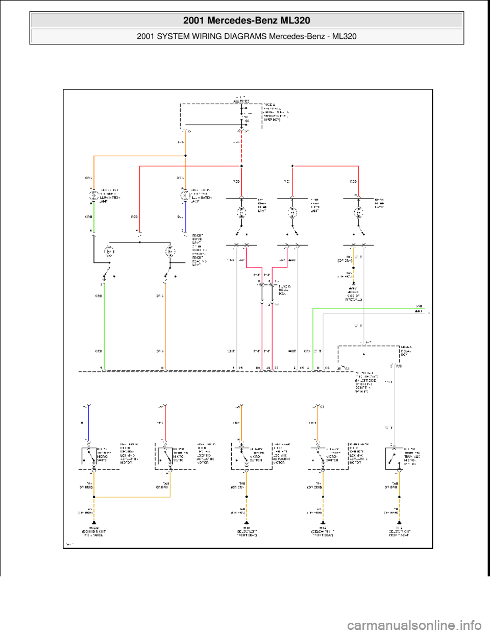 MERCEDES-BENZ ML430 1997  Complete Repair Manual  
2001 Mercedes-Benz ML320 
2001 SYSTEM WIRING DIAGRAMS  Mercedes-Benz - ML320  
me  
Saturday, October 02, 2010 3:27:59 PMPage 66 © 2006 Mitchell Repair Information Company, LLC.  